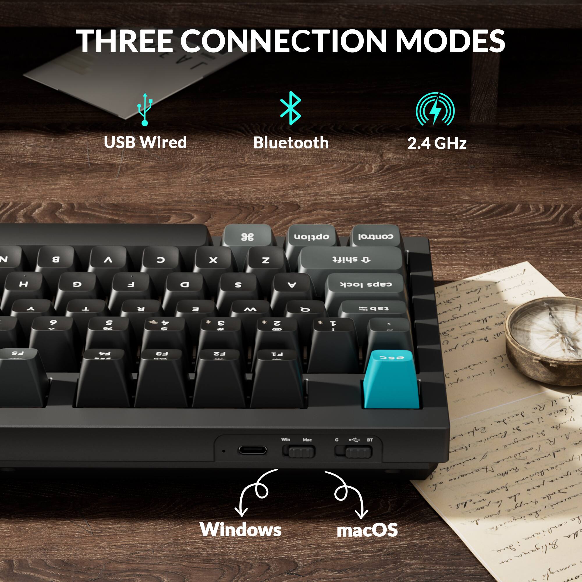 THREE CONNECTION MODES  
USB Wired  
Bluetooth  
2.4 GHz  

Windows  
macOS