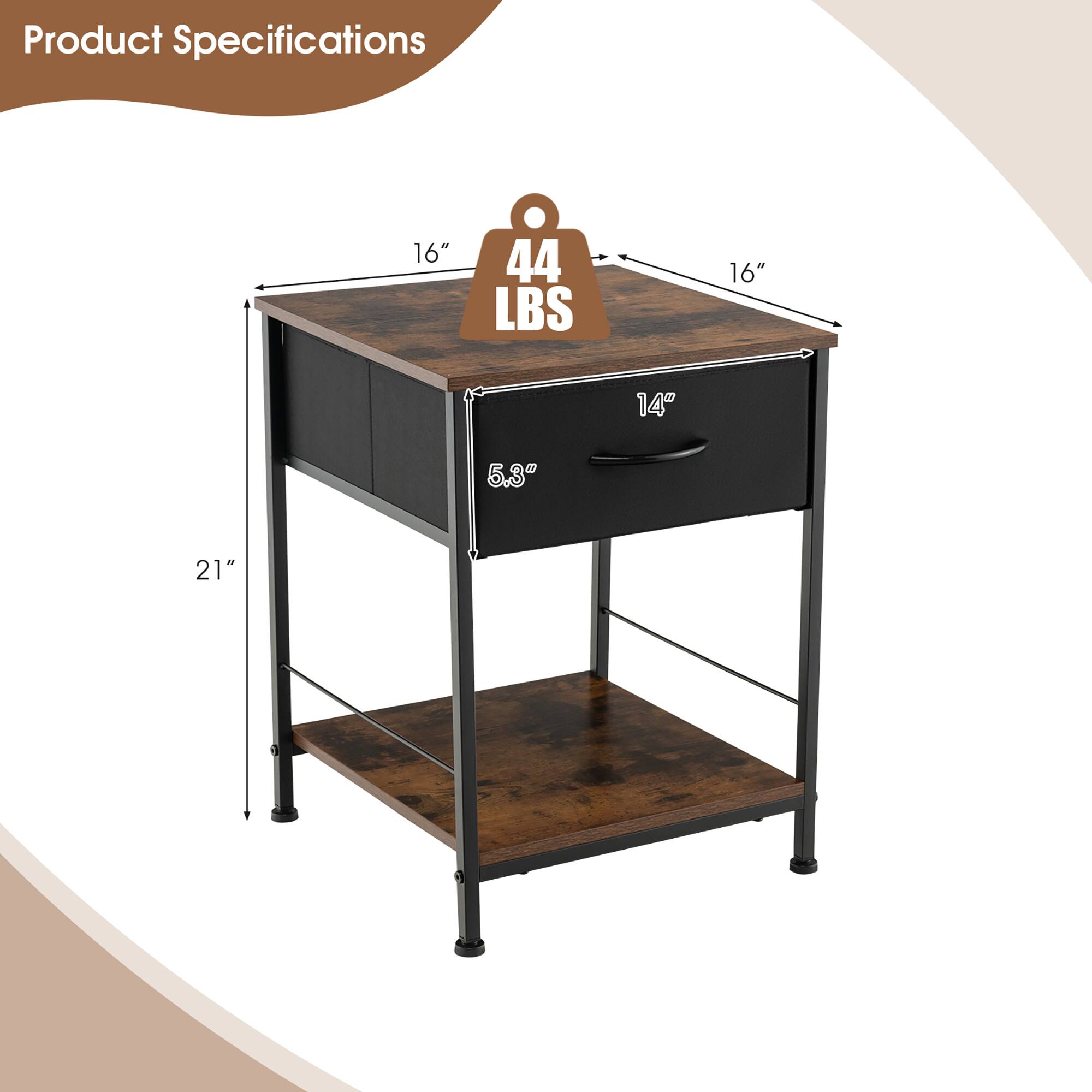 Product Specifications:

* Weight: 44 LBS
* Size: 16" x 16" x 5.3"
* Material: Wood and Metal
* Color: Black
* Features: Drawers and shelves