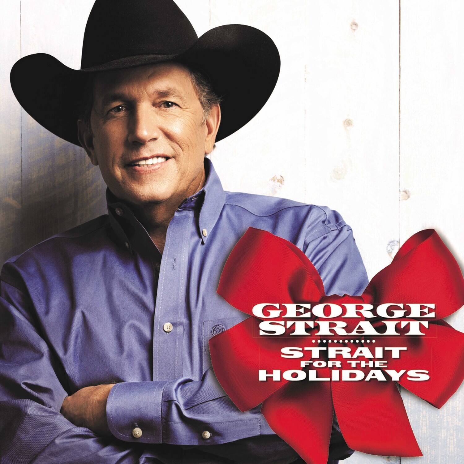 GEORGE STRAIT  
STRAIT FOR THE HOLIDAYS