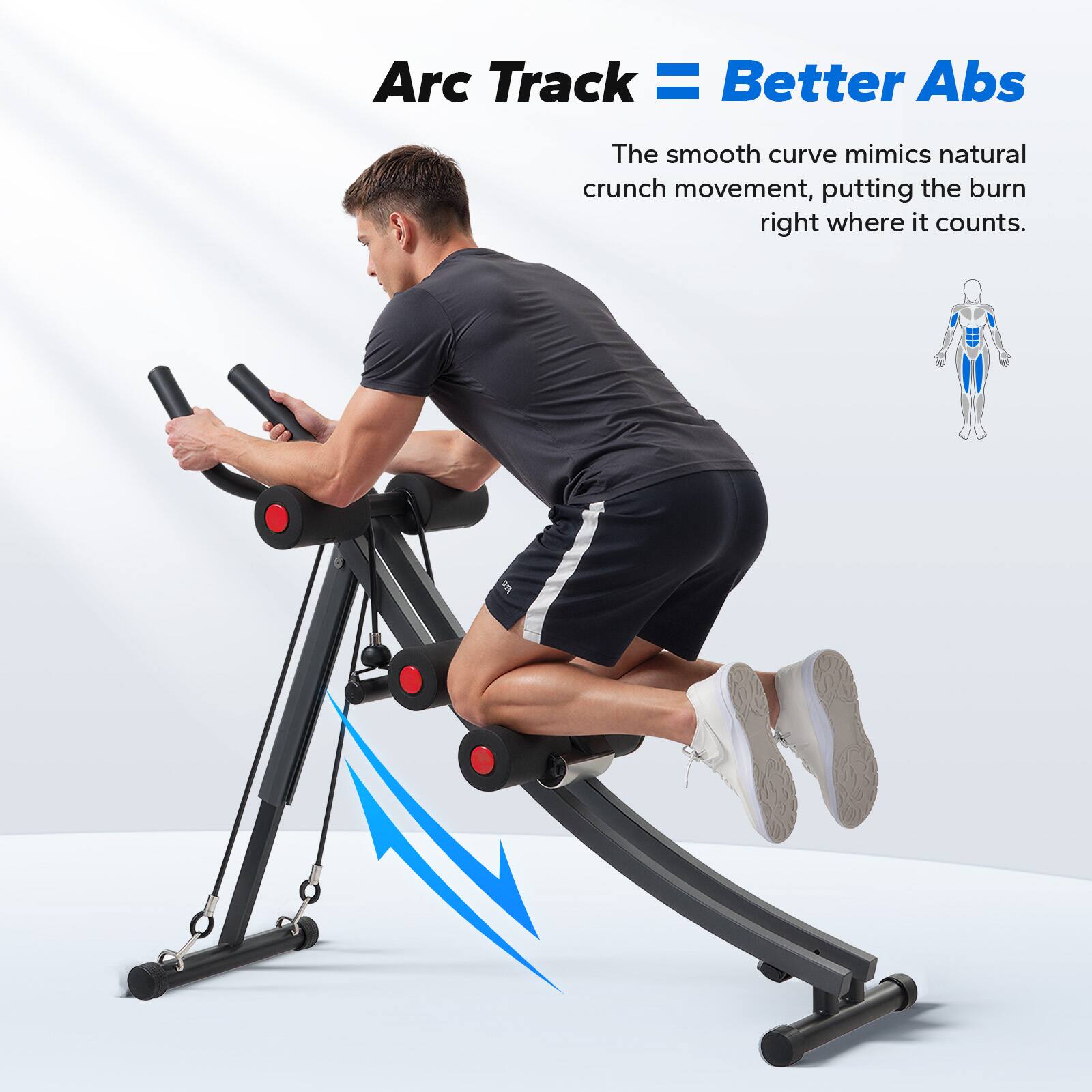 Arc Track = Better Abs

The smooth curve mimics natural crunch movement, putting the burn right where it counts.