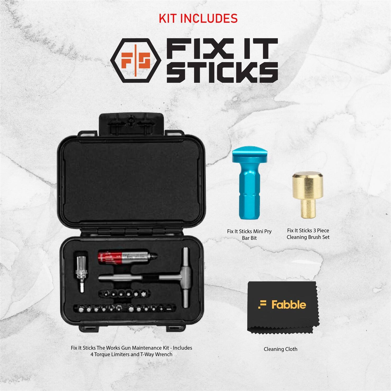 KIT INCLUDES FIX IT STICKS

- Fix It Sticks Mini Pry Bar Bit
- Fix It Sticks 3 Piece Cleaning Brush Set
- Fabble Cleaning Cloth
- Fix It Sticks The Works Gun Maintenance Kit - Includes 4 Torque Limiters and T-Way Wrench