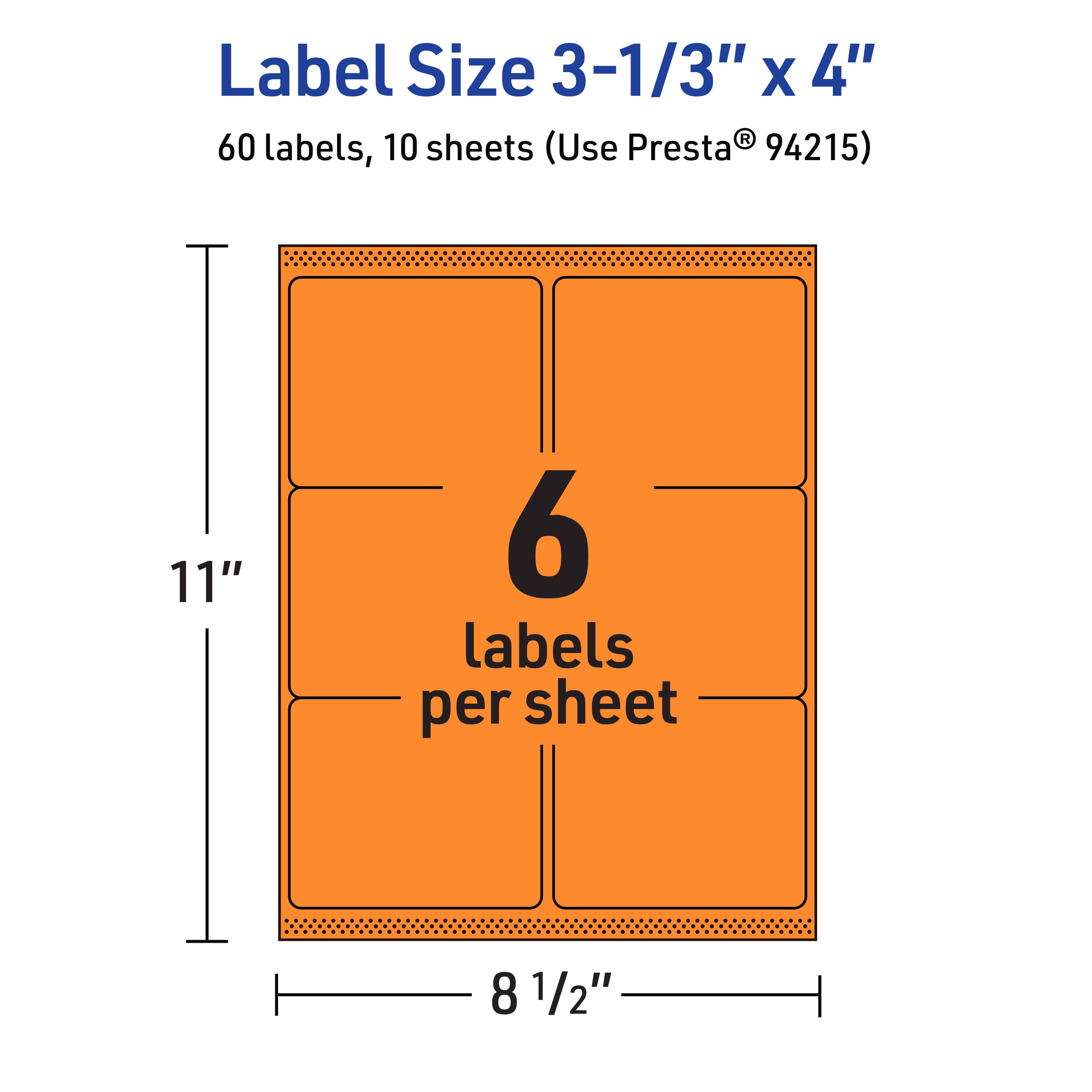 Label Size 3-1/3" x 4"  
60 labels, 10 sheets (Use Presta® 94215)  
11" x 8 1/2"  
6 labels per sheet