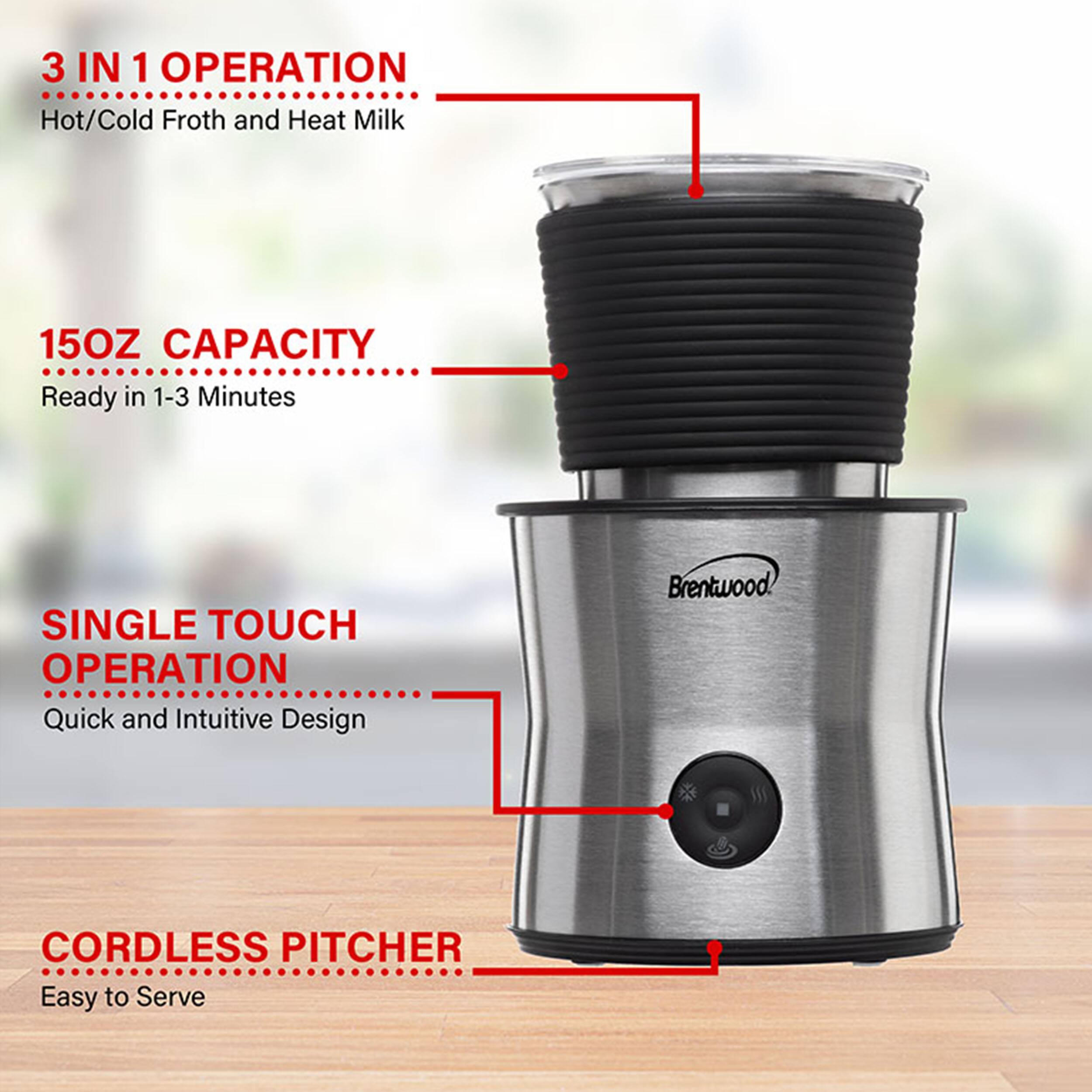 3 IN 1 OPERATION Hot/Cold Froth and Heat Milk

15OZ CAPACITY Ready in 1-3 Minutes

SINGLE TOUCH OPERATION Quick and Intuitive Design

CORDLESS PITCHER Easy to Serve