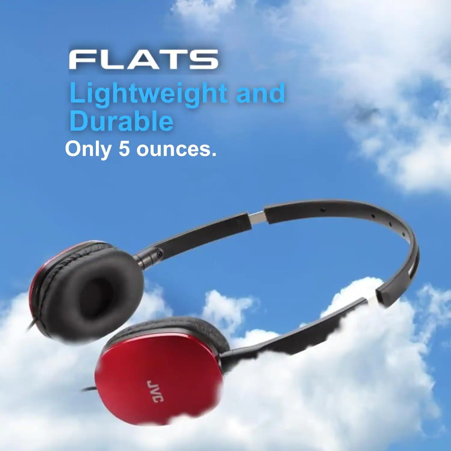 FLATS  
Lightweight and Durable  
Only 5 ounces.