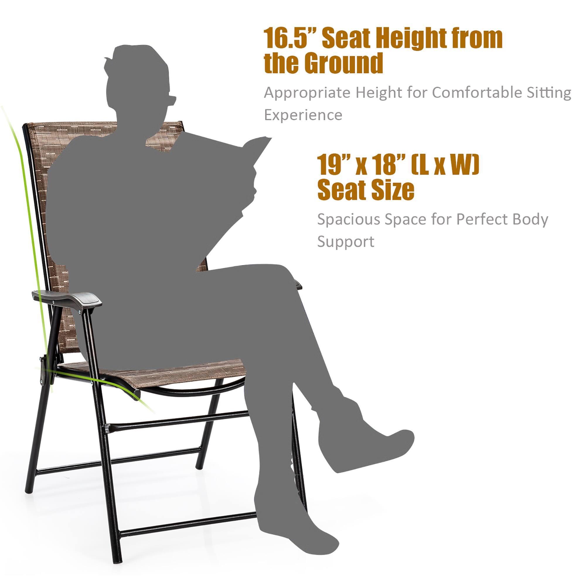 16.5" Seat Height from the Ground  
Appropriate Height for Comfortable Sitting Experience  

19" x 18" (L x W) Seat Size  
Spacious Space for Perfect Body Support