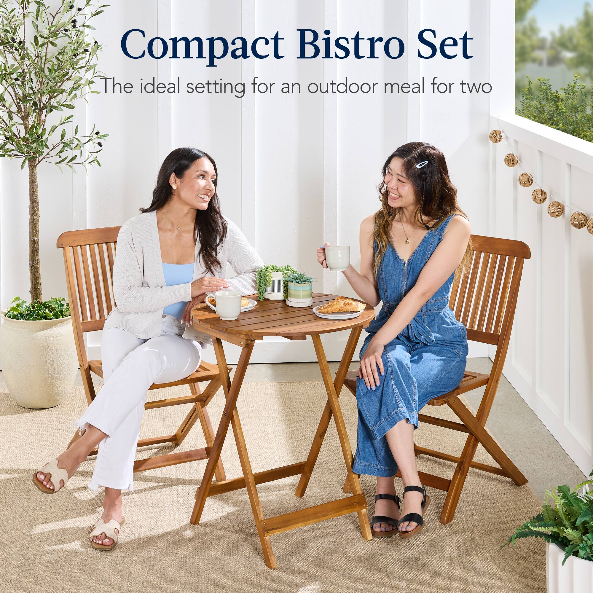 Compact Bistro Set  
The ideal setting for an outdoor meal for two