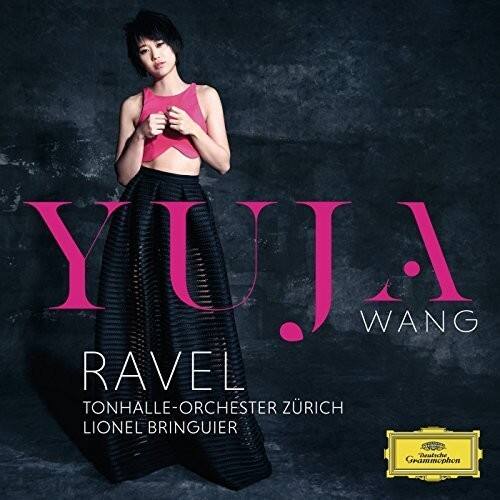 Yuja Wang  
Ravel  
Tonhalle-Orchester Zürich  
Lionel Bringuier  
Deutsche Grammophon
