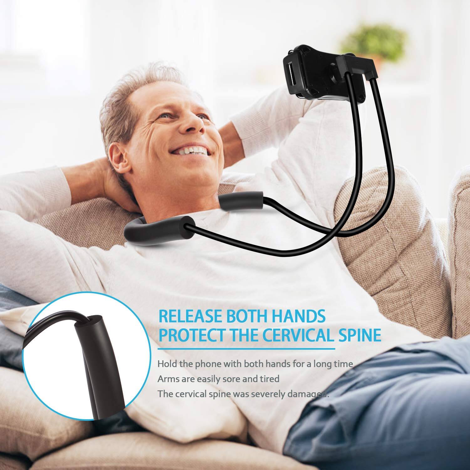 RELEASE BOTH HANDS  
PROTECT THE CERVICAL SPINE  

Hold the phone with both hands for a long time  
Arms are easily sore and tired  
The cervical spine was severely damaged.