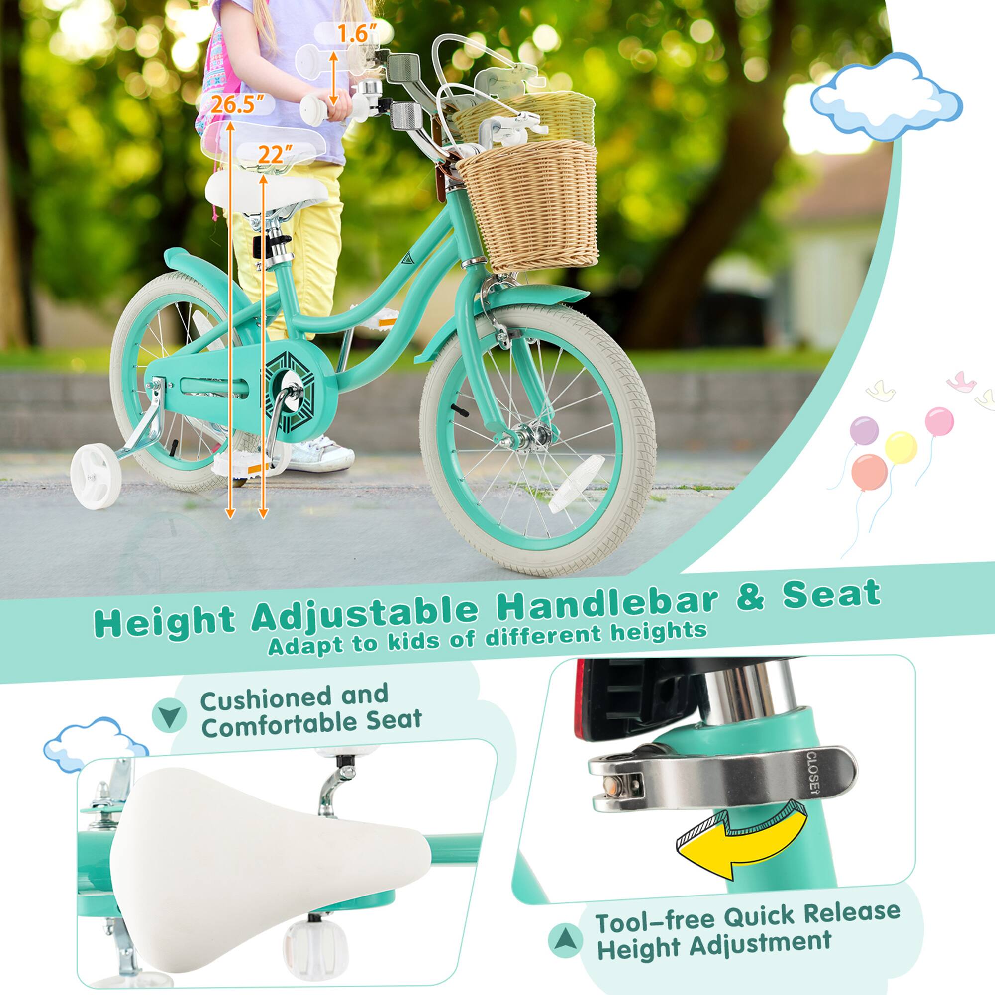 Height Adjustable Handlebar & Seat  
Adapt to kids of different heights  

- Cushioned and Comfortable Seat  
- Tool-free Quick Release Height Adjustment  

1.6"  
26.5"  
22"