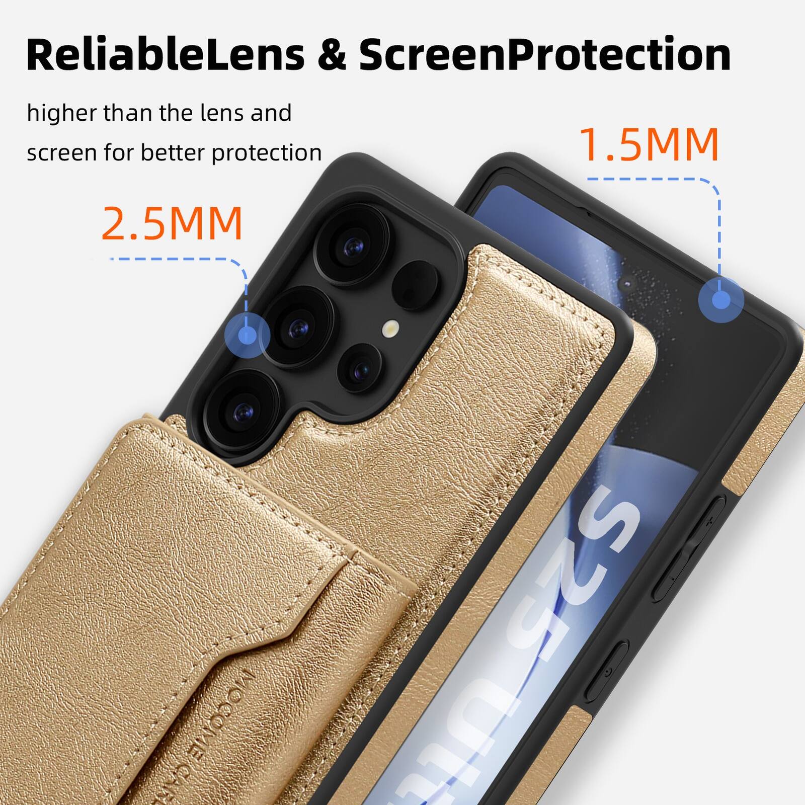 ReliableLens & ScreenProtection  
higher than the lens and screen for better protection  
2.5MM  
1.5MM