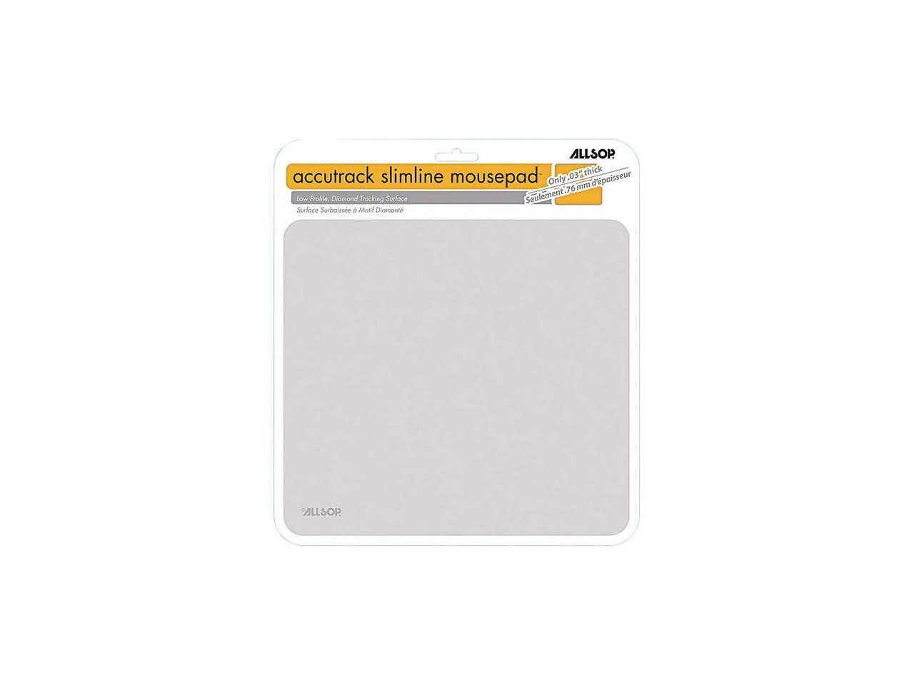 ALLSOP accutrack slimline mousepad  
0.32" thick  
Low Profile, Diamond Tracking Surface  
Seulement 0.76 mm d'épaisseur  
Surface Subaisée à Motif Diamant