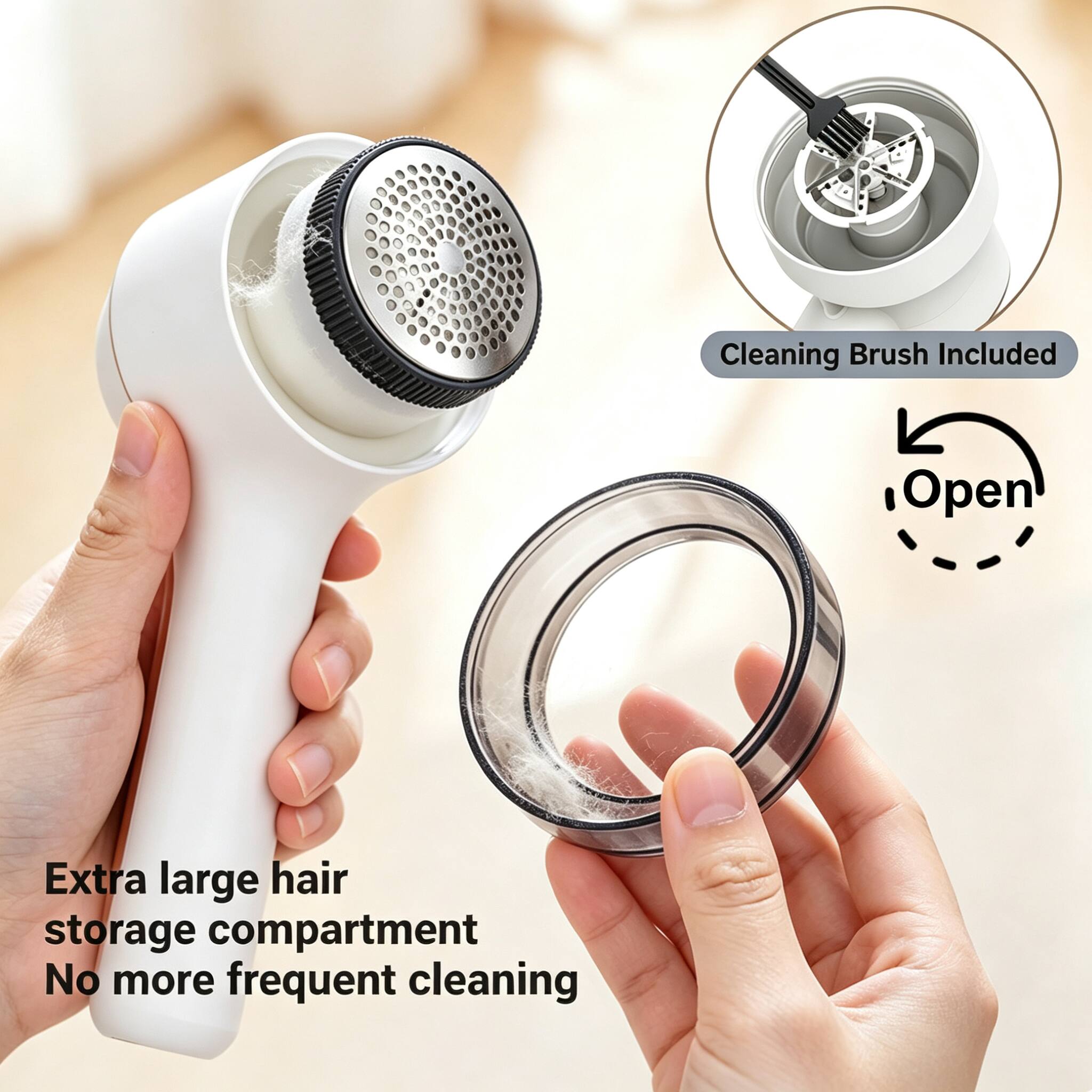 Cleaning Brush Included  
Open  
Extra large hair storage compartment  
No more frequent cleaning