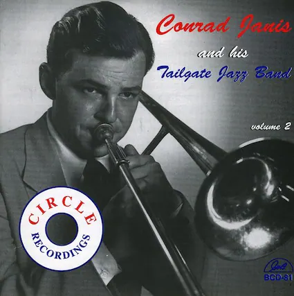 Conrad Janis and his Tailgate Jazz Band
volume 2
CIRCLE RECORDINGS
Qno BCD-81