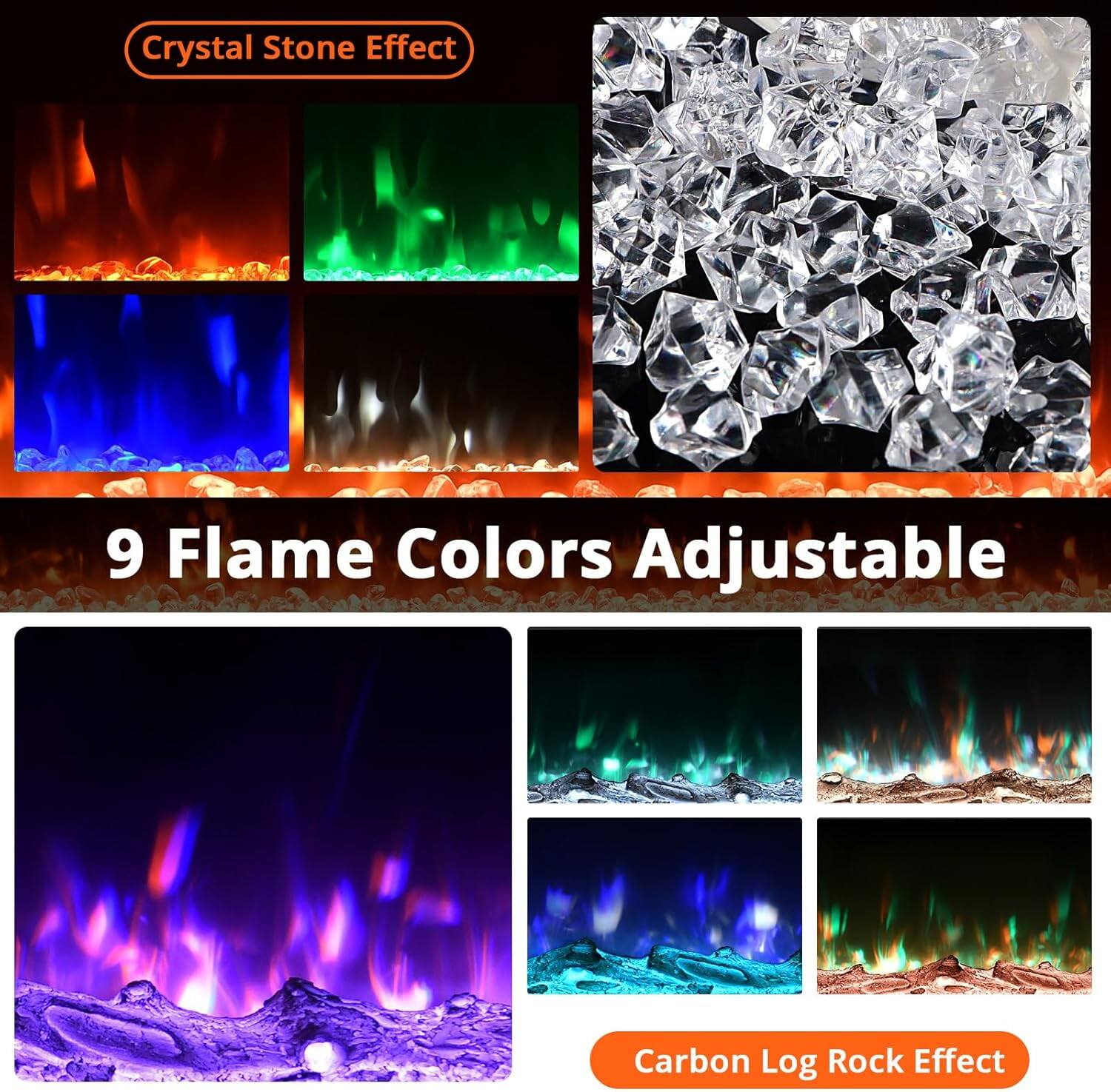 Crystal Stone Effect

9 Flame Colors Adjustable

Carbon Log Rock Effect