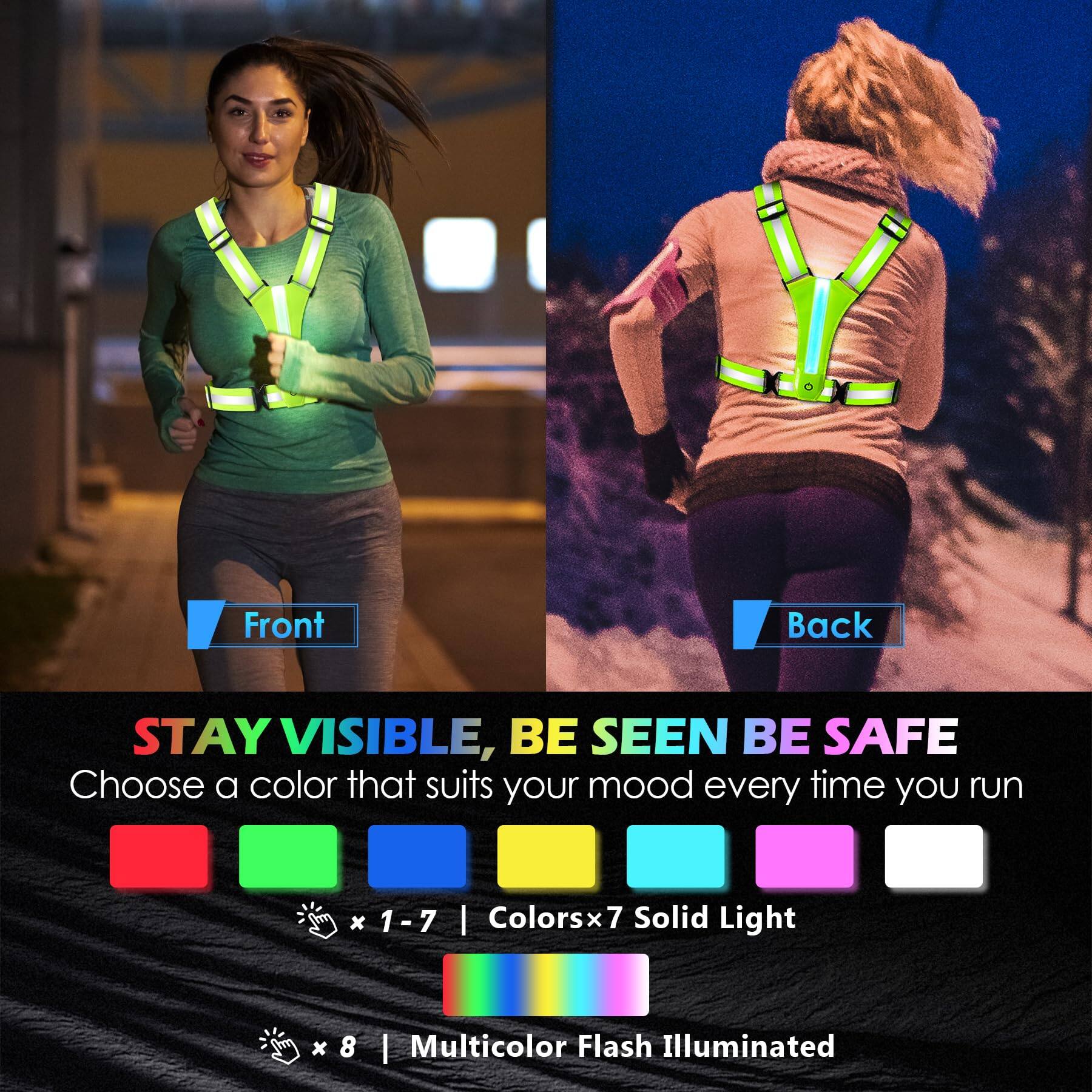 Front Back  
STAY VISIBLE, BE SEEN BE SAFE  
Choose a color that suits your mood every time you run  

x 1-7 | Colorsx7 Solid Light  
x 8 | Multicolor Flash Illuminated