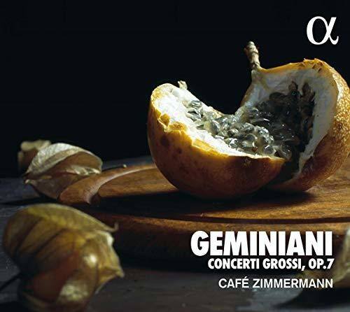 GEMINIANI  
CONCERTI GROSSI, OP.7  
CAFÉ ZIMMERMANN