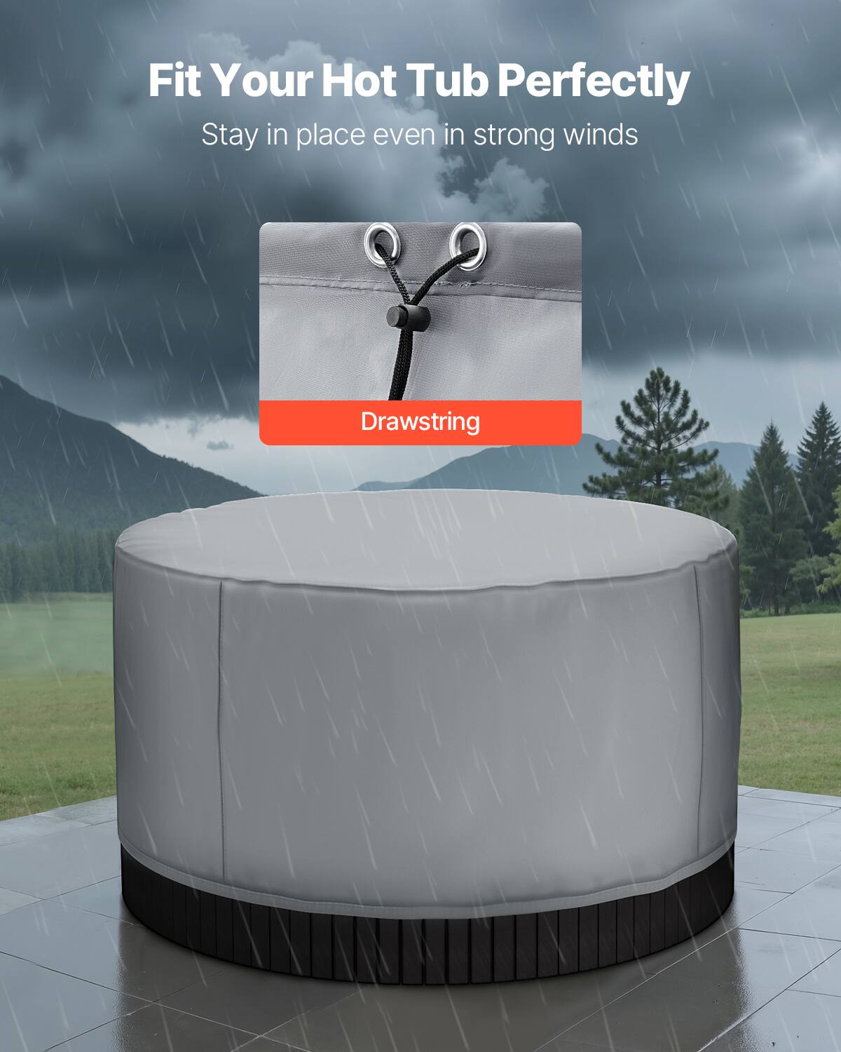 Fit Your Hot Tub Perfectly  
Stay in place even in strong winds  

Drawstring