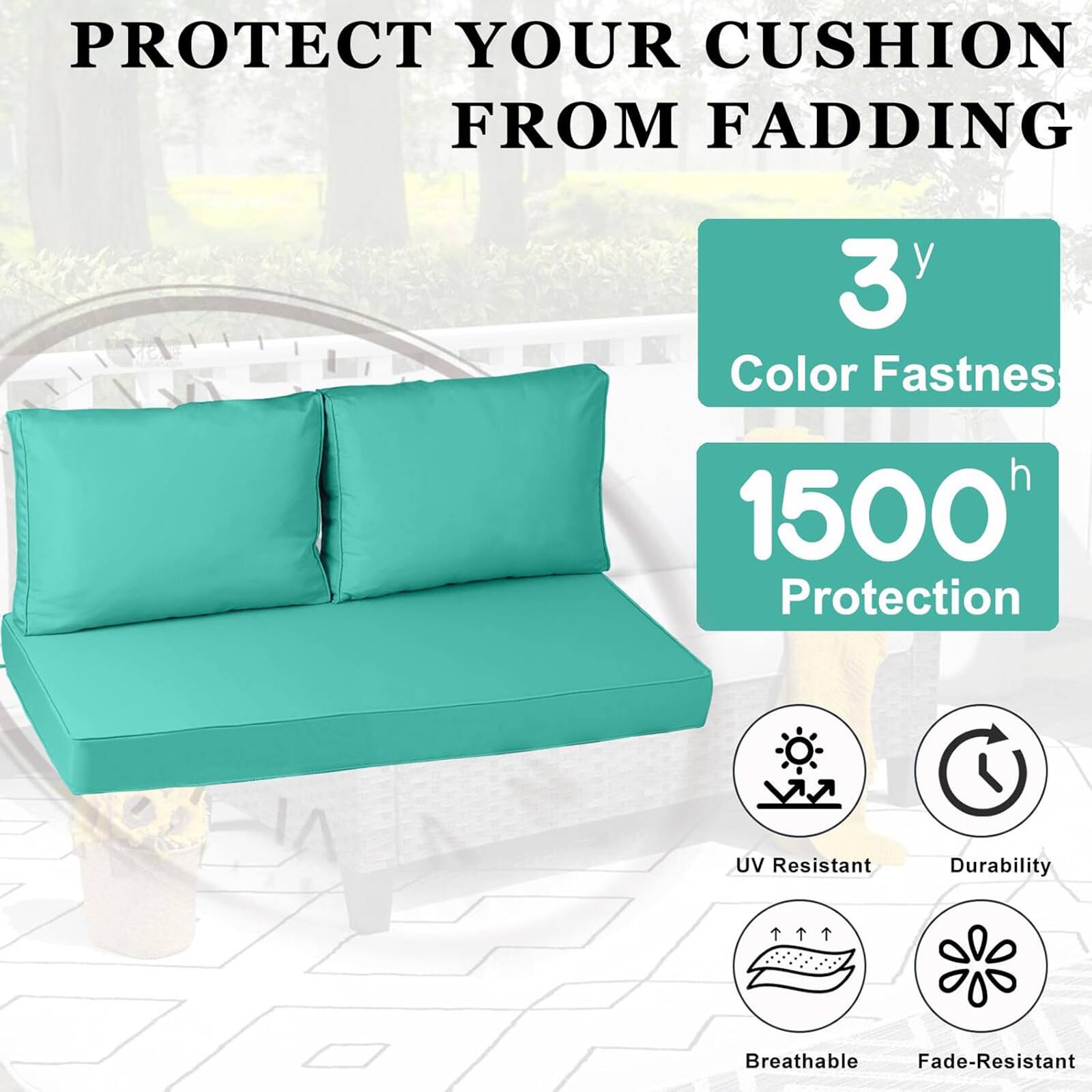 PROTECT YOUR CUSHION FROM FADING

3y Color Fastness

1500h Protection

UV Resistant

Durability

Breathable

Fade-Resistant