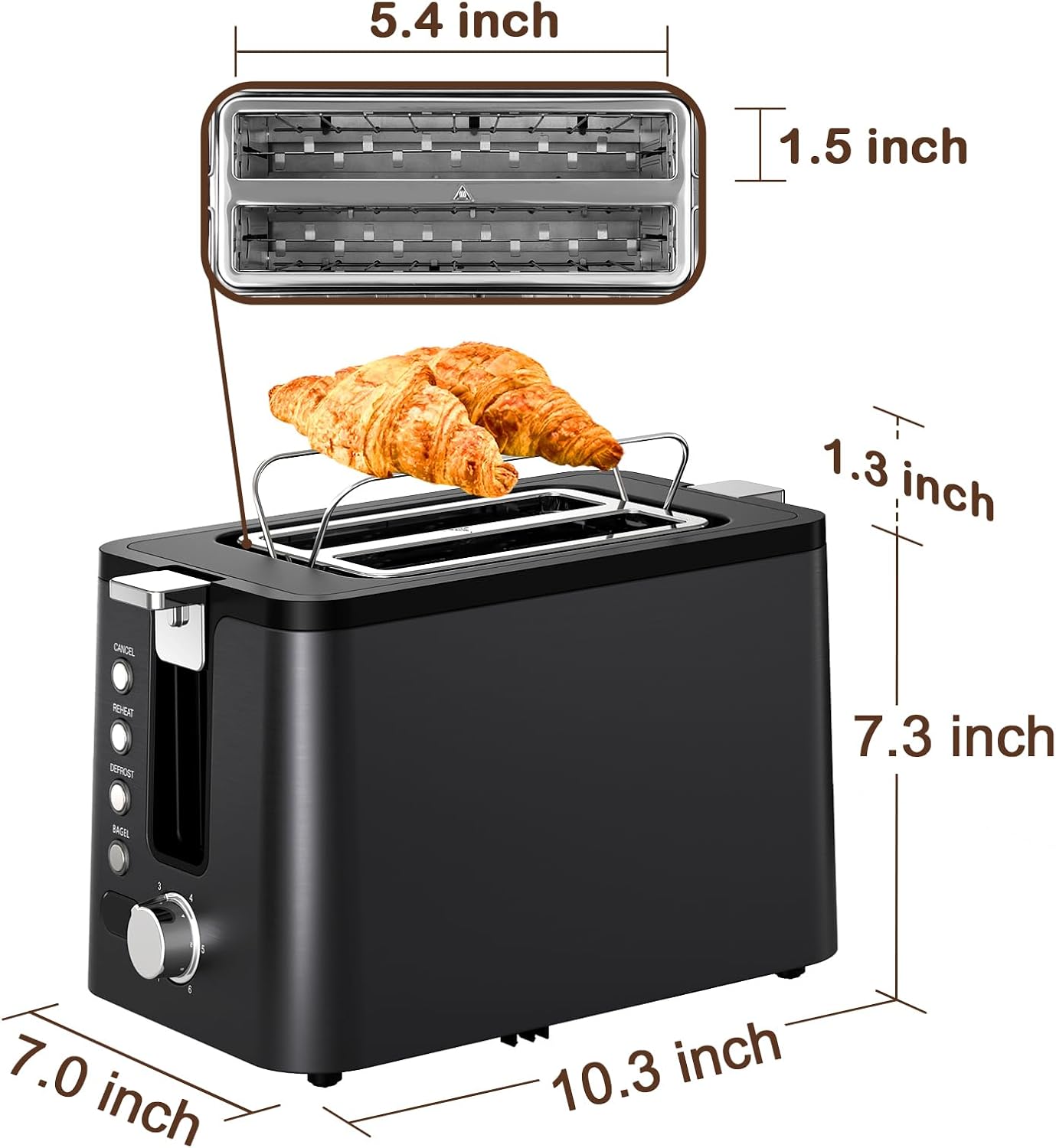 5.4 inch  
1.5 inch  
1.3 inch  
CANCEL  
REHEAT DEFROST  
7.3 inch  
BAGEL  
7.0 inch  
10.3 inch