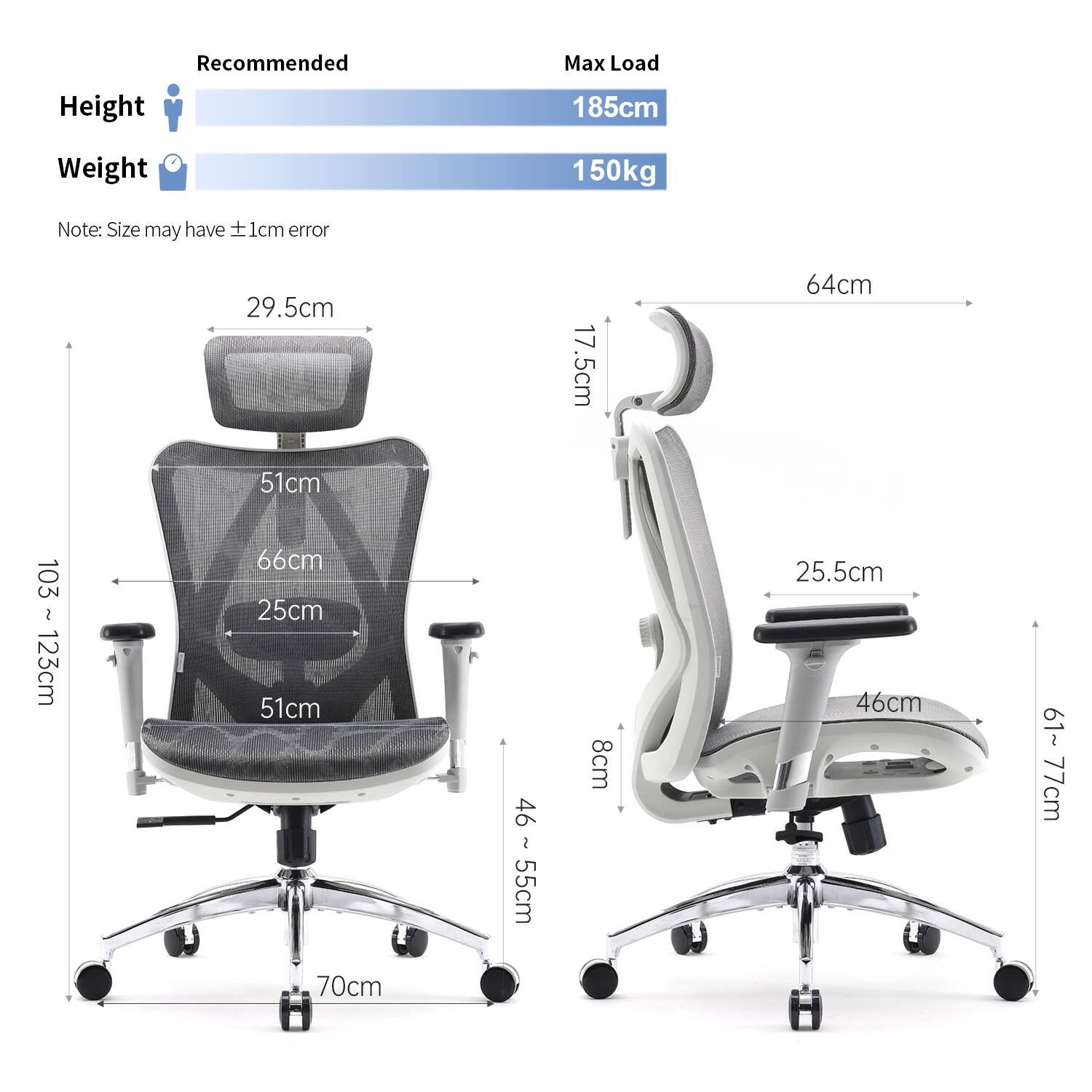 Recommended Height Max Load 185cm Weight 150kg Note: Size may have ±1cm error

29.5cm  
17.5cm  
64cm  
103 ~ 123cm  
51cm  
66cm  
25cm  
51cm  
70cm  
46 ~ 55cm  
8cm  
25.5cm  
46cm  
61 ~ 77cm