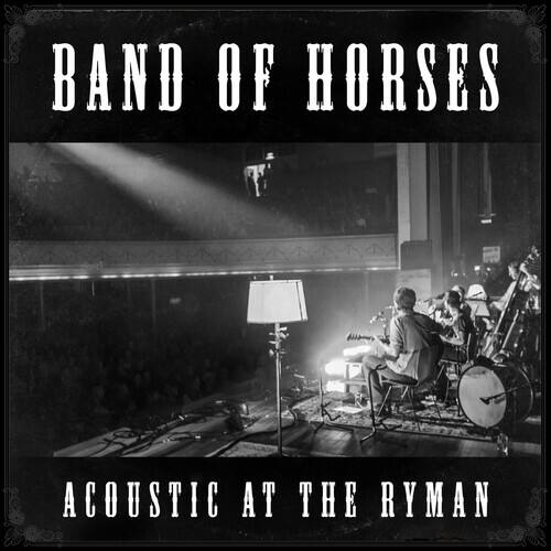 BAND OF HORSES  
ACOUSTIC AT THE RYMAN