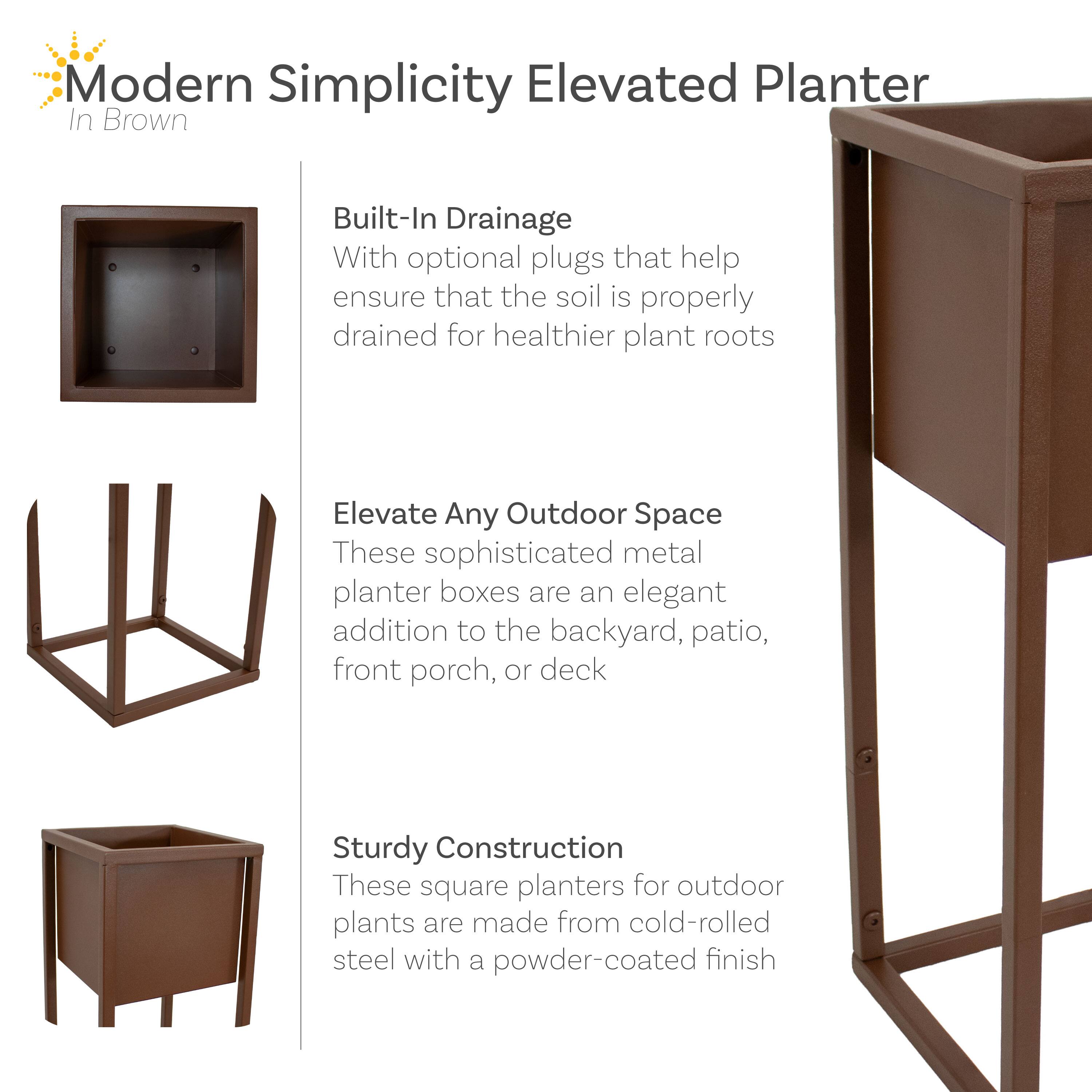 Modern Simplicity Elevated Planter  
In Brown

Built-In Drainage  
With optional plugs that help ensure that the soil is properly drained for healthier plant roots

Elevate Any Outdoor Space  
These sophisticated metal planter boxes are an elegant addition to the backyard, patio, front porch, or deck

Sturdy Construction  
These square planters for outdoor plants are made from cold-rolled steel with a powder-coated finish