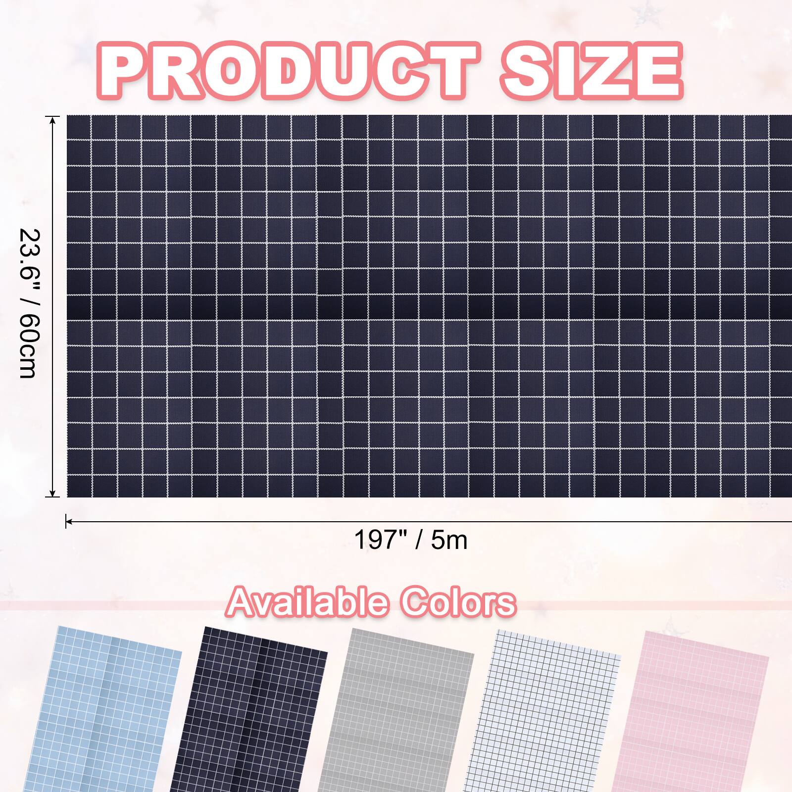 PRODUCT SIZE  
23.6" / 60cm  
197" / 5m  
Available Colors