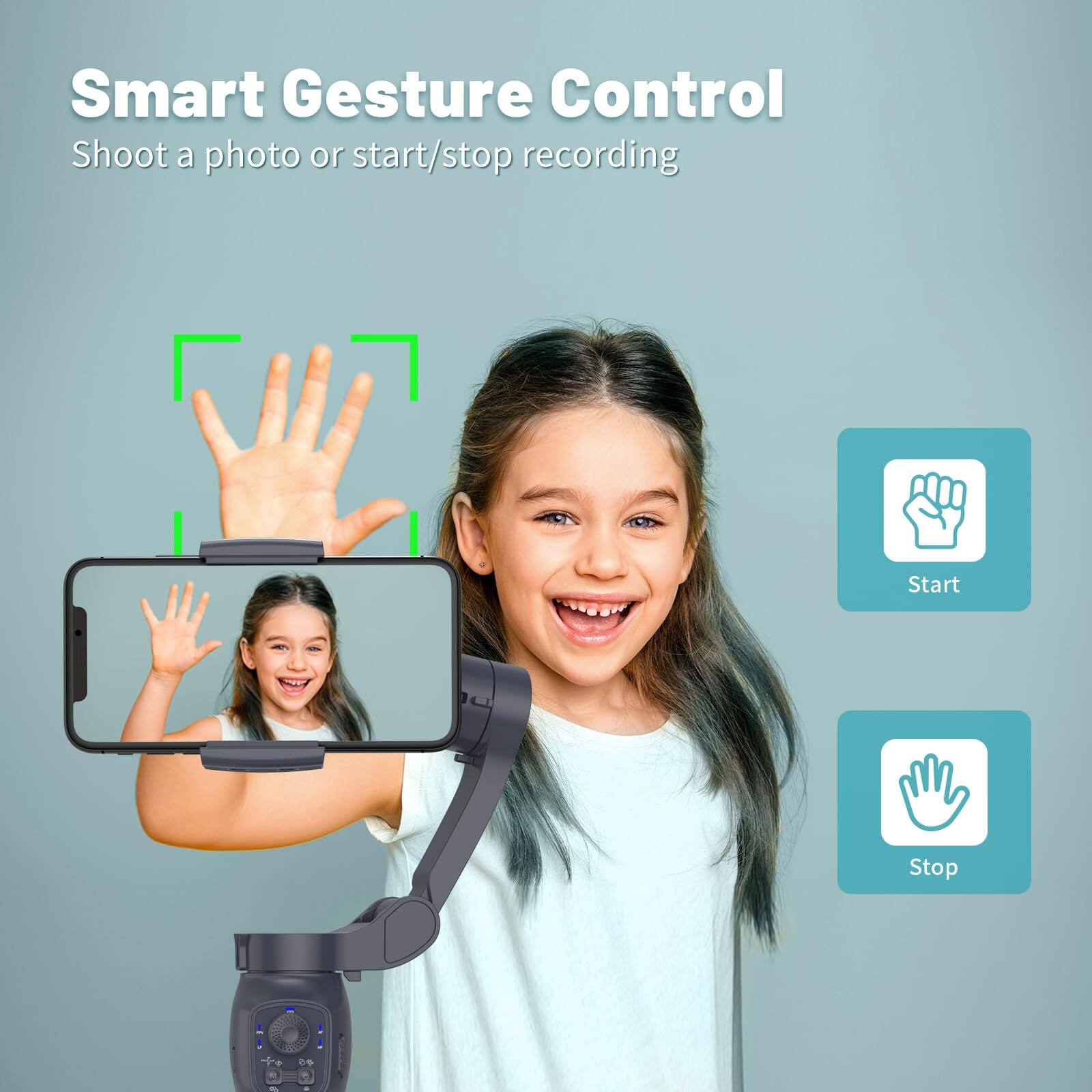 Smart Gesture Control  
Shoot a photo or start/stop recording  

Start  
Stop