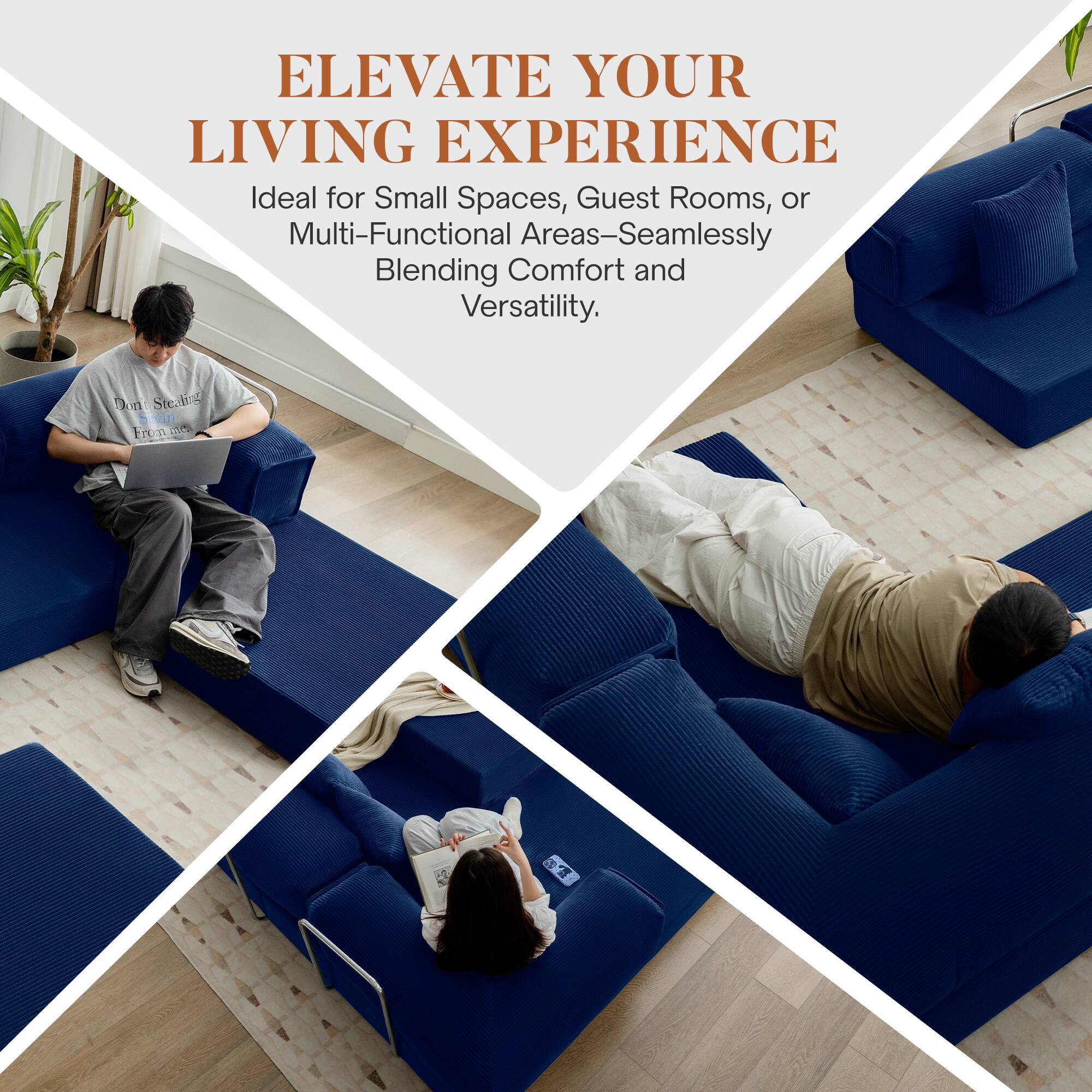 ELEVATE YOUR LIVING EXPERIENCE

Ideal for Small Spaces, Guest Rooms, or Multi-Functional Areas—Seamlessly Blending Comfort and Versatility.