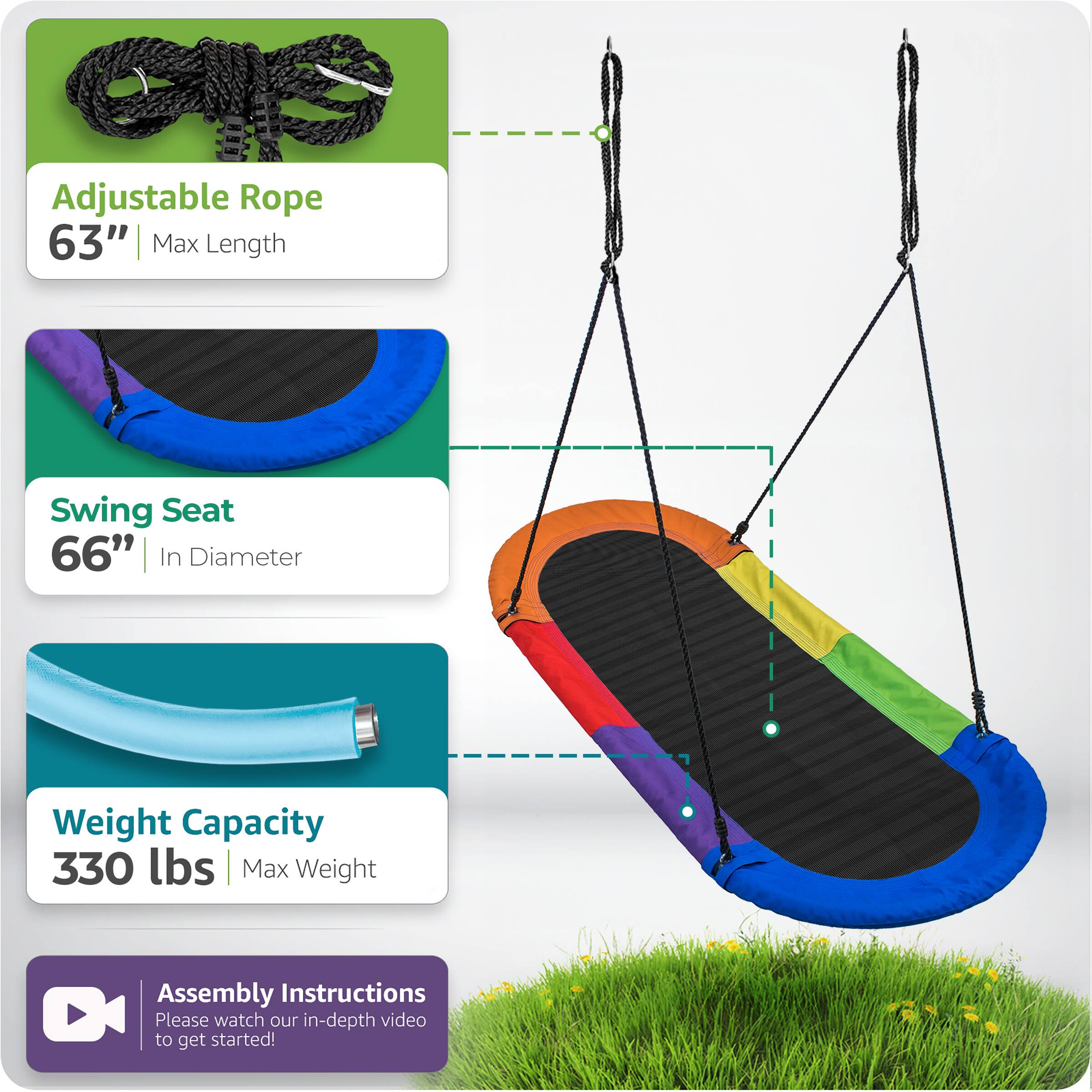 - Adjustable Rope 63" Max Length
- Swing Seat 66" In Diameter
- Weight Capacity 330 lbs Max Weight
- Assembly Instructions: Please watch our in-depth video to get started!