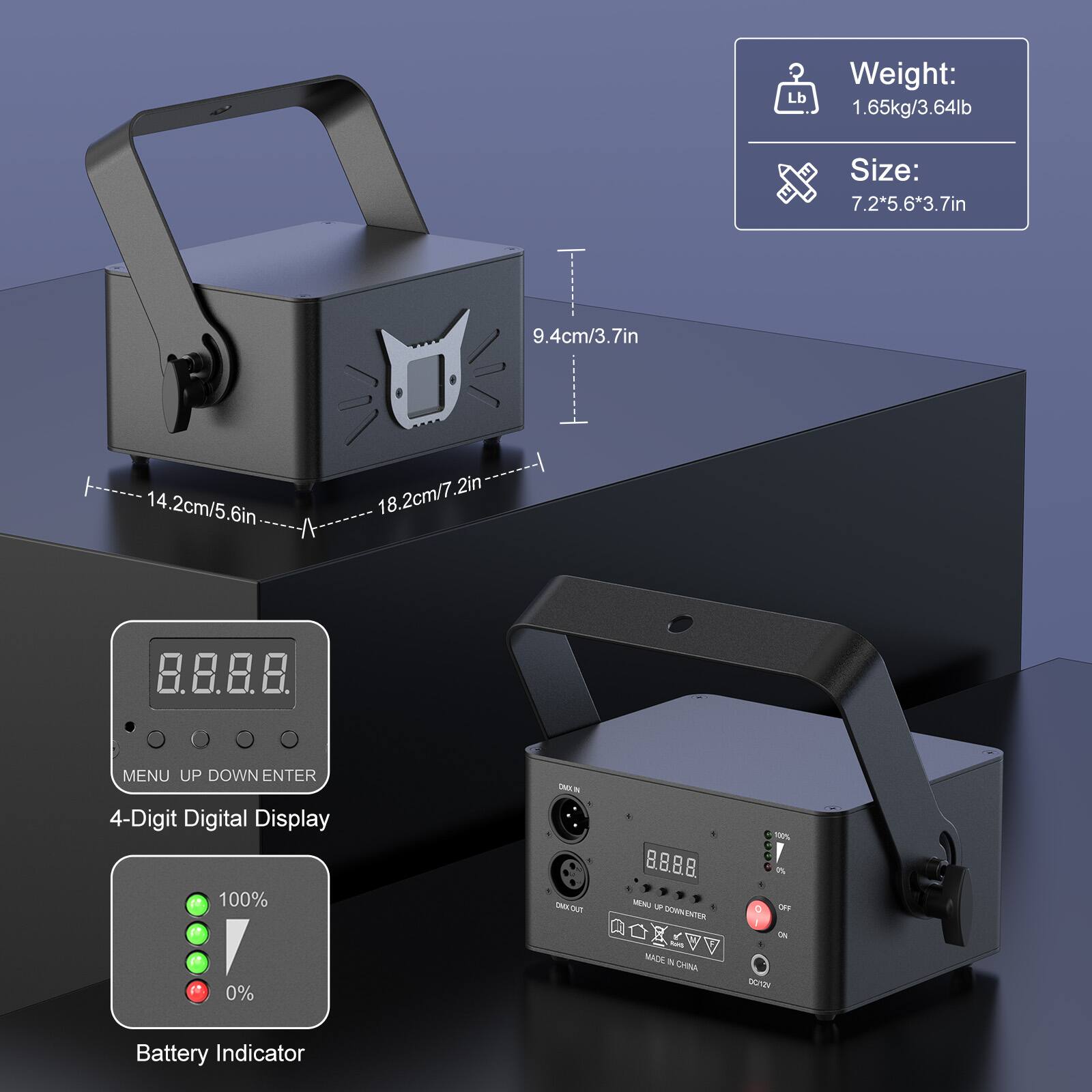 Weight: 1.65kg/3.64lb  
Size: 7.2*5.6*3.7in  
4-Digit Digital Display  
Battery Indicator  

MENU UP DOWN ENTER  

100%  
0%  

MADE IN CHINA  

DC12V