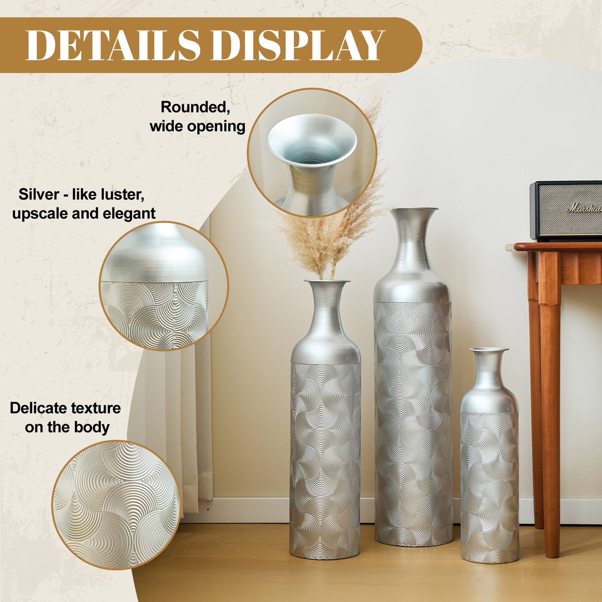 DETAILS DISPLAY

- Rounded, wide opening
- Silver - like luster, upscale and elegant
- Delicate texture on the body