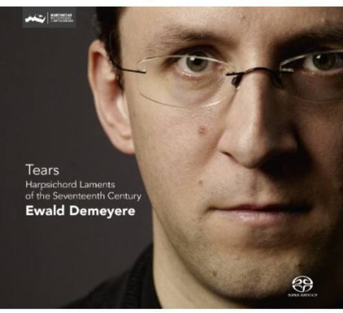 Ewald Demeyere - Tears: Harpsichord Laments from the Seventeenth   - SUPER-AUDIO CD [Super Audio CD (SACD)]