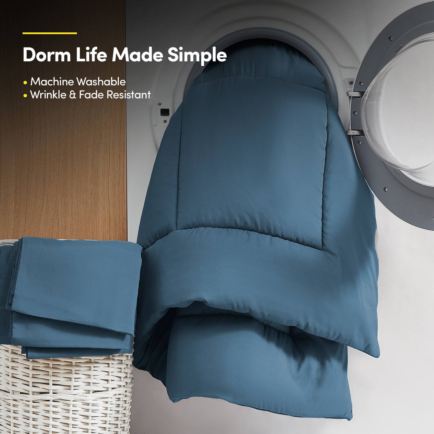 Dorm Life Made Simple

- Machine Washable
- Wrinkle & Fade Resistant