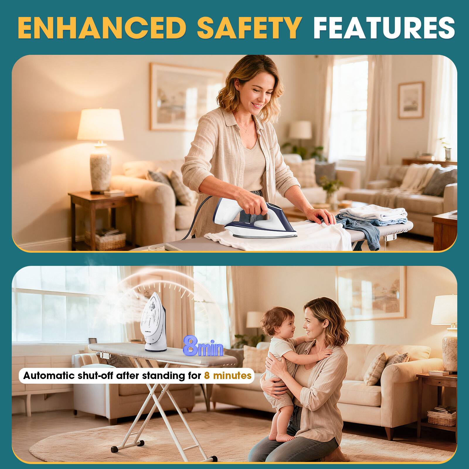 ENHANCED SAFETY FEATURES

Automatic shut-off after standing for 8 minutes