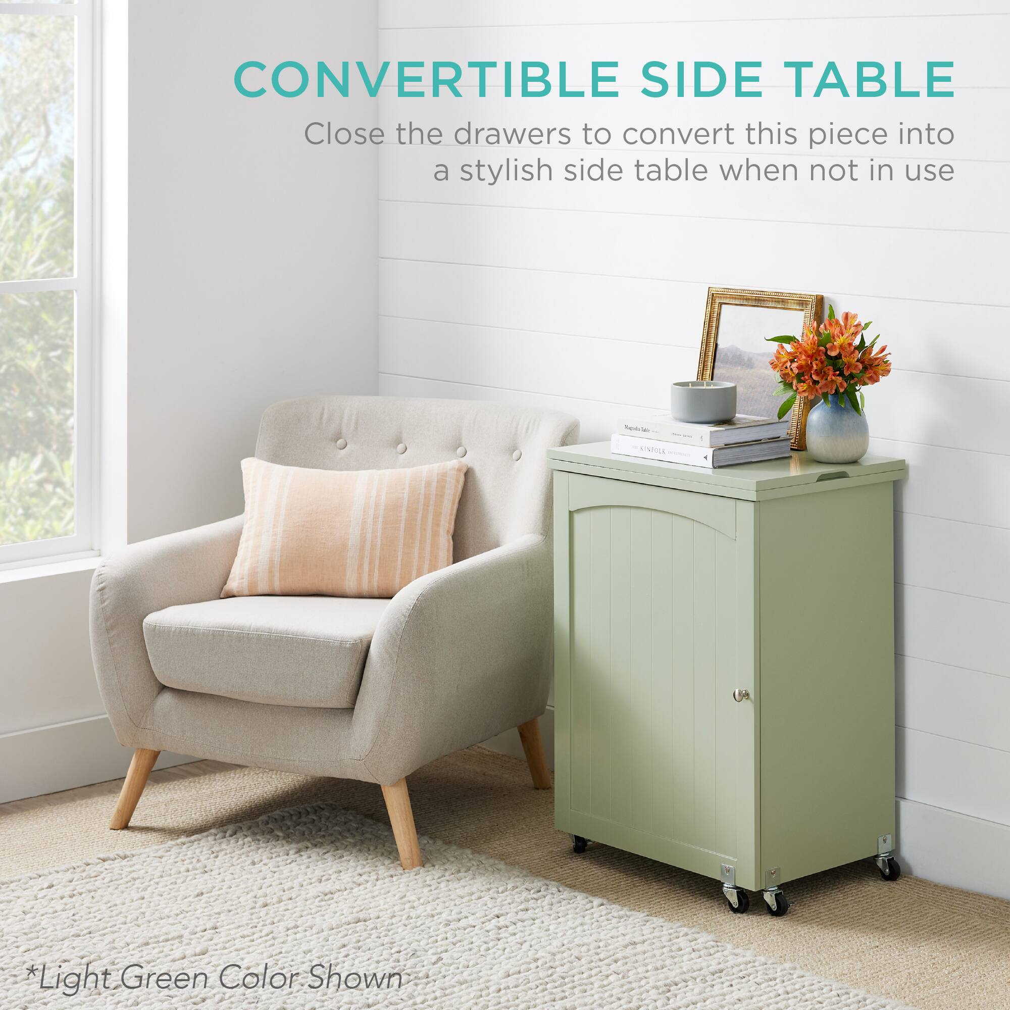 CONVERTIBLE SIDE TABLE  
Close the drawers to convert this piece into a stylish side table when not in use  

*Light Green Color Shown