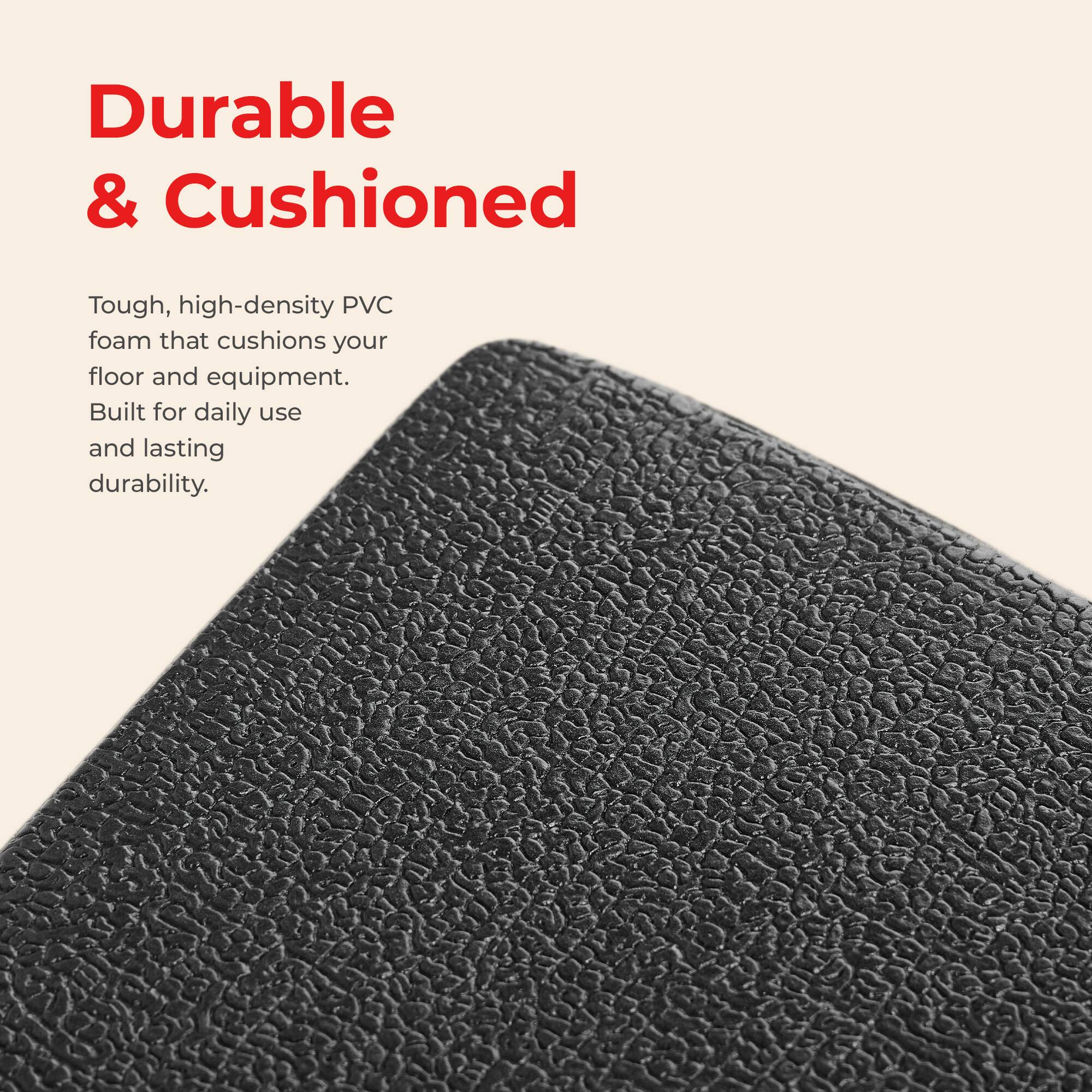 Durable & Cushioned

Tough, high-density PVC foam that cushions your floor and equipment. Built for daily use and lasting durability.