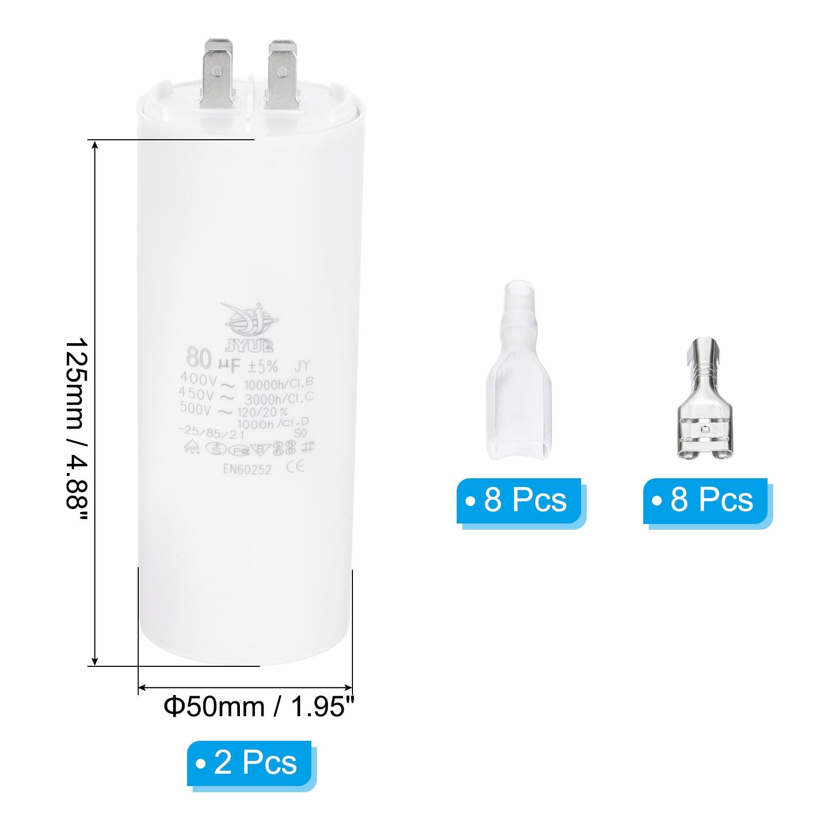 125mm / 4.88" JYUB 80 µF ±5% JY 400V - 10000h/CI.B 450V ~ 3000h/Ci.C 500V 120/20% 1000h /cI. -25/85/21 SO # EN60252 CE 8 Pcs 8 Pcs 50mm / 1.95" 2 Pcs