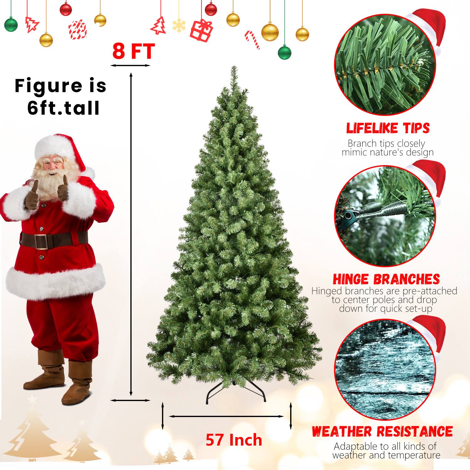- Figure is 6ft. tall
- 8 FT
- 57 Inch
- LIFELIKE TIPS: Branch tips closely mimic nature's design
- HINGE BRANCHES: Hinged branches are pre-attached to center poles and drop down for quick set-up
- WEATHER RESISTANCE: Adaptable to all kinds of weather and temperature