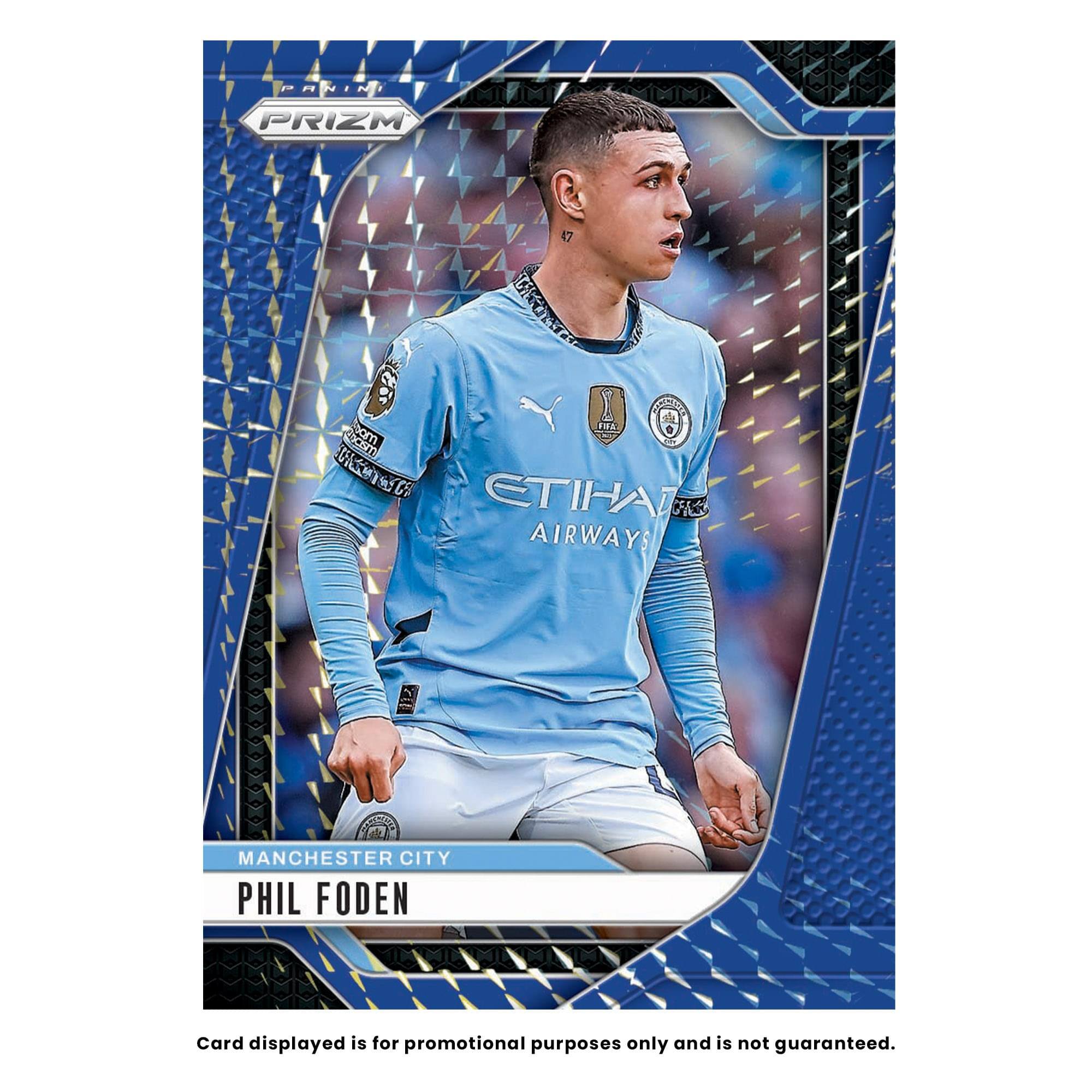 PANINI PRIZM GIOTECHE Eo I CATE THA Som USTAG te G ETIHA CG AIRWAYS  
MANCHESTER CITY PHIL FODEN  
Card displayed is for promotional purposes only and is not guaranteed.