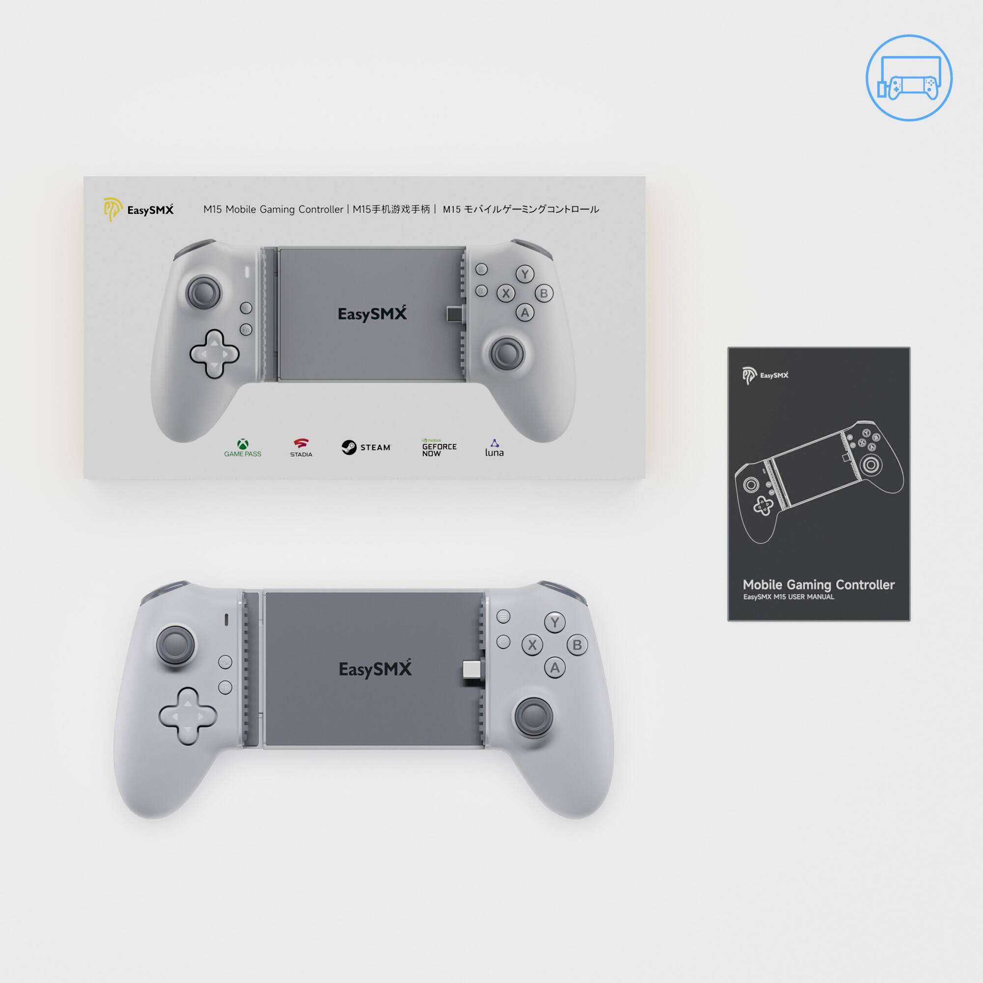 EasySMX  
M15 Mobile Gaming Controller | M15手机游戏手柄 | M15 モバイルゲームコントローラー  

EasySMX  
Mobile Gaming Controller  
Exported from EasySMX  

GAME PASS  
STADIA  
STEAM NOW  
GEFORCE NOW  
IL