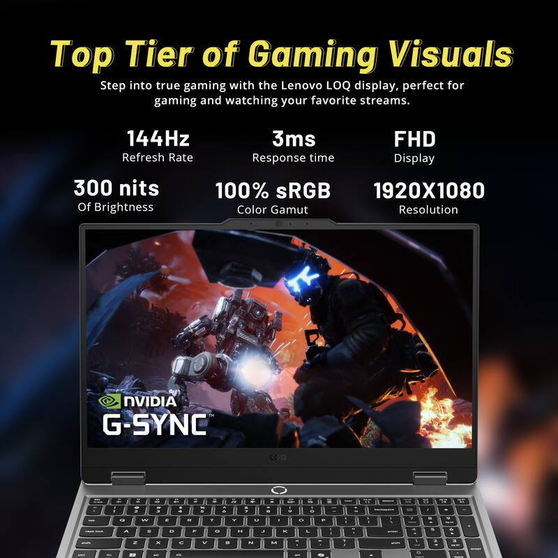 Top Tier of Gaming Visuals  
Step into true gaming with the Lenovo LOQ display, perfect for gaming and watching your favorite streams.  

- 144Hz Refresh Rate  
- 3ms Response time  
- 300 nits Of Brightness  
- 100% sRGB Color Gamut  
- 1920X1080 Resolution  
- FHD Display  
- NVIDIA G-SYNC