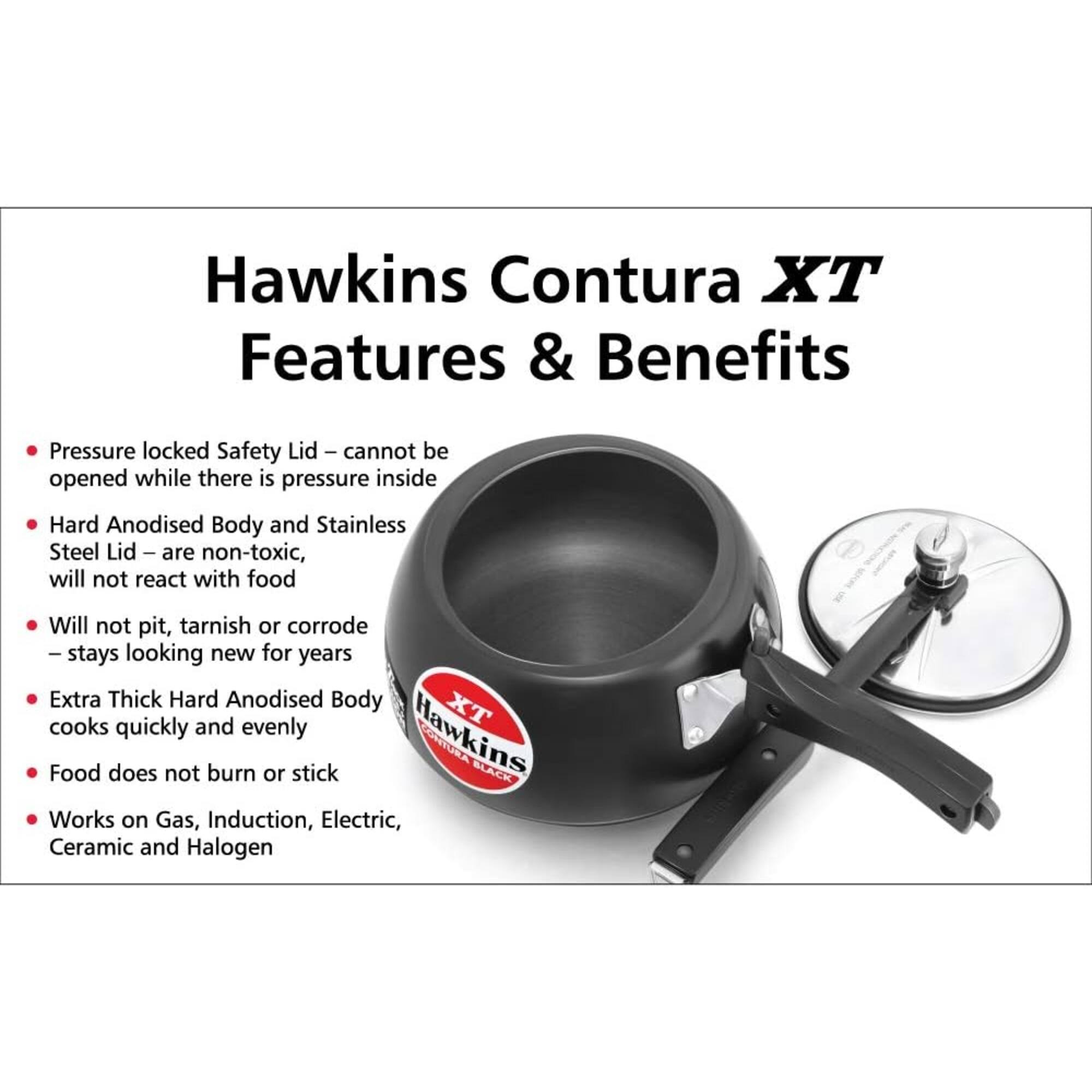 Hawkins Contura XT Features & Benefits

- Pressure locked Safety Lid - cannot be opened while there is pressure inside
- Hard Anodised Body and Stainless Steel Lid - are non-toxic, will not react with food
- Will not pit, tarnish or corrode - stays looking new for years
- Extra Thick Hard Anodised Body cooks quickly and evenly
- Food does not burn or stick
- Works on Gas, Induction, Electric, Ceramic and Halogen