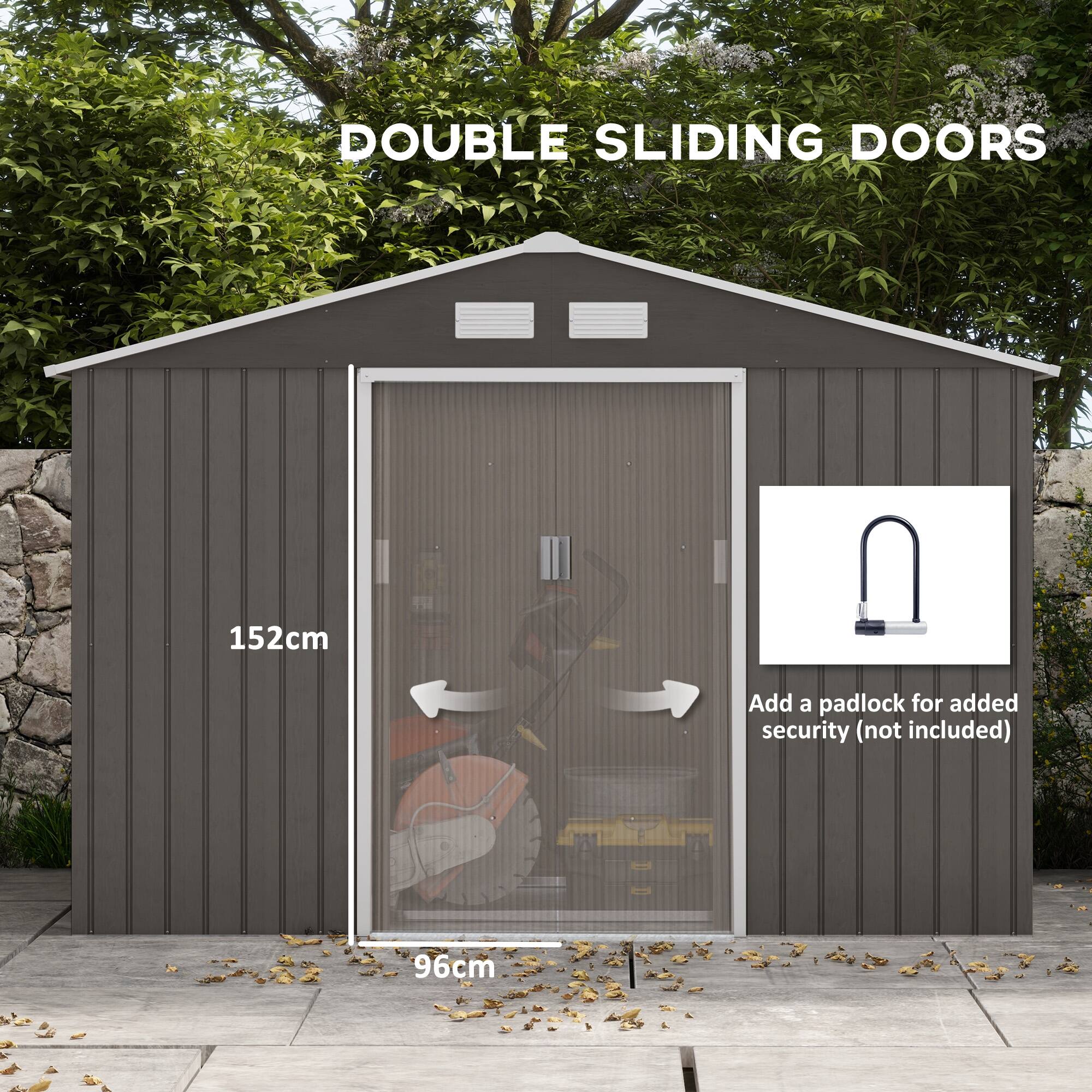 DOUBLE SLIDING DOORS

152cm
96cm
Add a padlock for added security (not included)