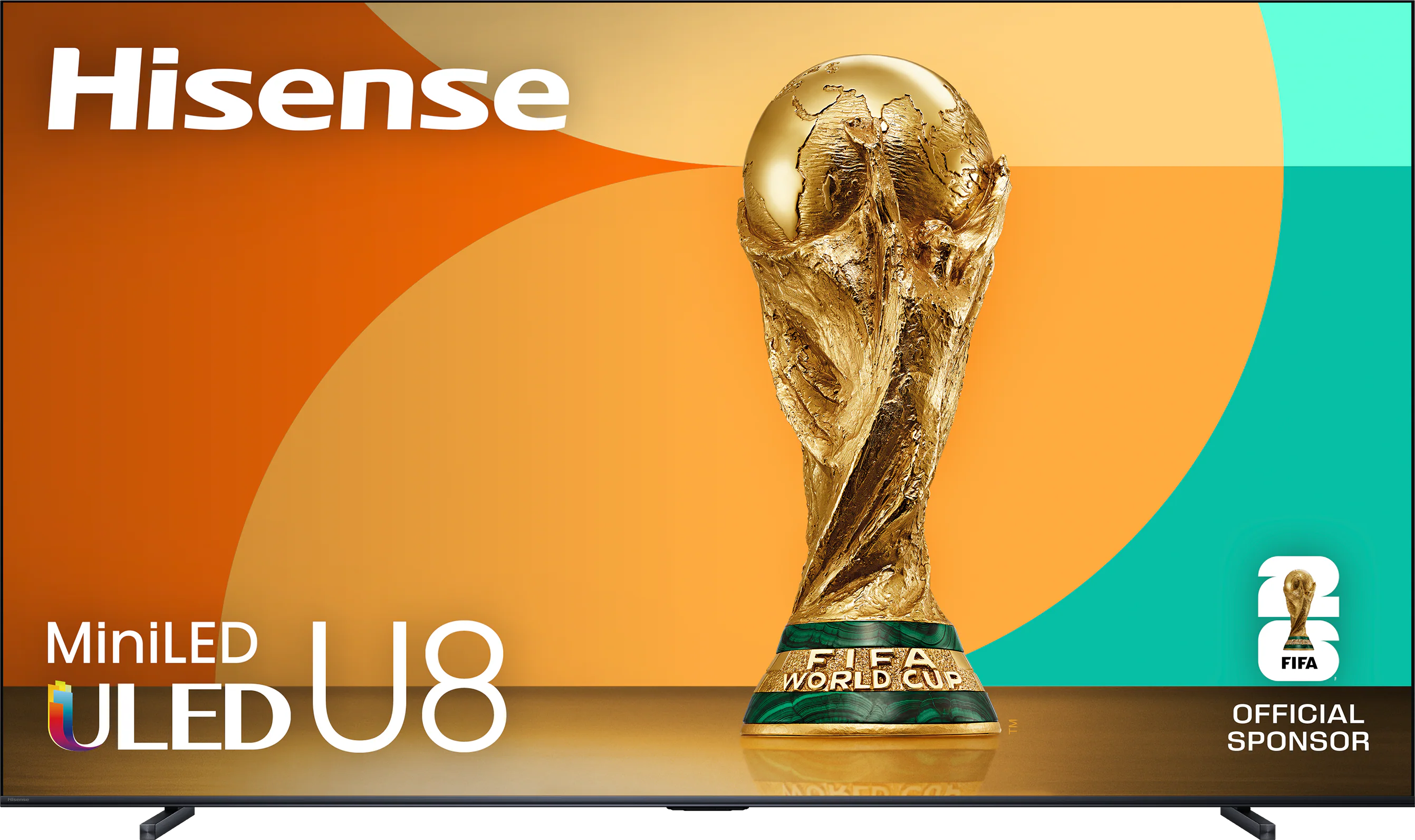 Hisense MiniLED ULED U8
FIFA WORLD CUP
OFFICIAL SPONSOR