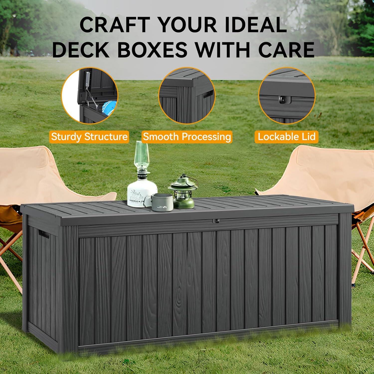 CRAFT YOUR IDEAL DECK BOXES WITH CARE

- Sturdy Structure
- Smooth Processing
- Lockable Lid