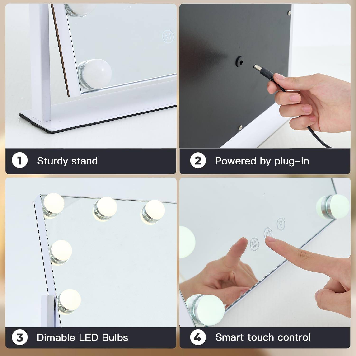 1. Sturdy stand  
2. Powered by plug-in  
3. Dimable LED Bulbs  
4. Smart touch control