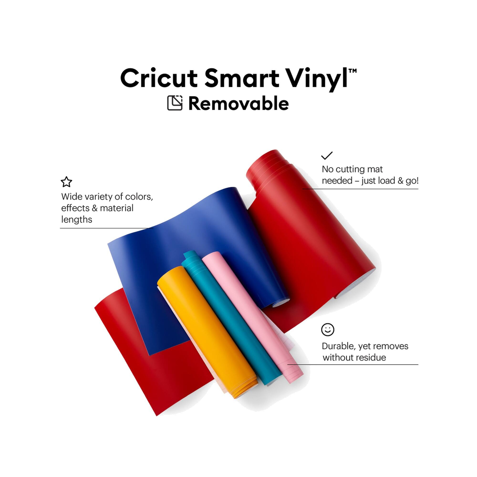 Cricut Smart Vinyl™ Removable

- Wide variety of colors, effects & material lengths
- No cutting mat needed - just load & go!
- Durable, yet removes without residue