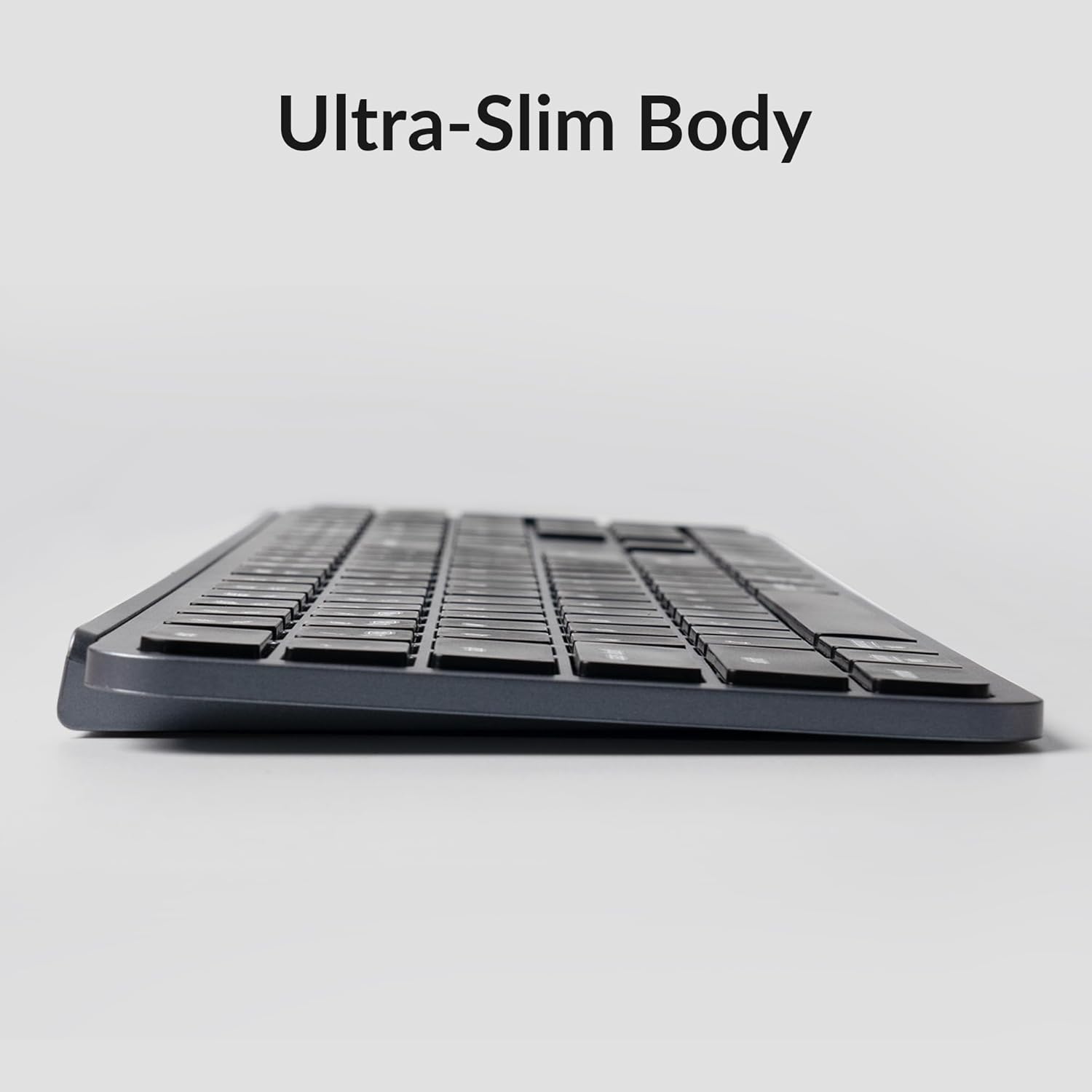 Ultra-Slim Body