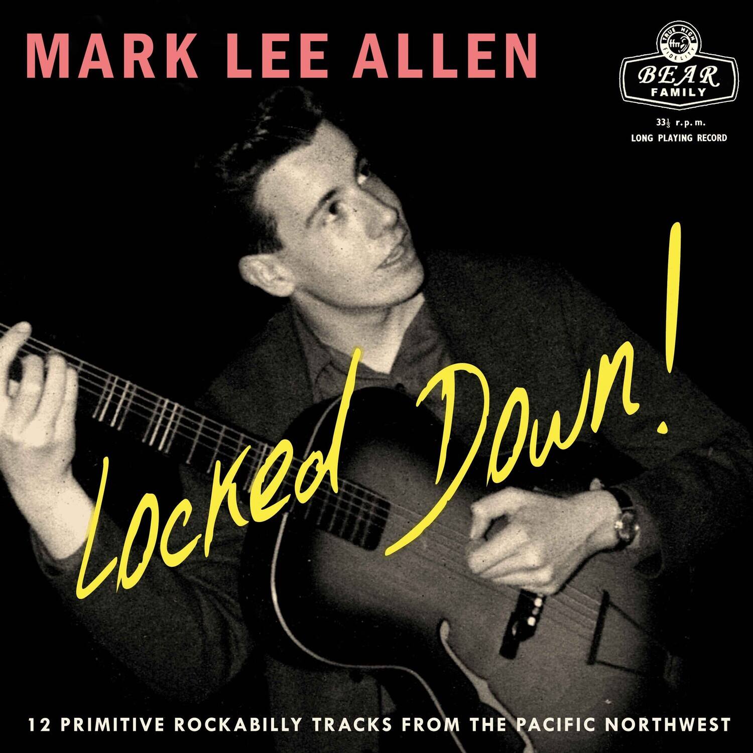 Mark Lee Allen - Locked Down 12 Primitive Rockabilly Tracks From The Pacific Northwest - VINYL LP